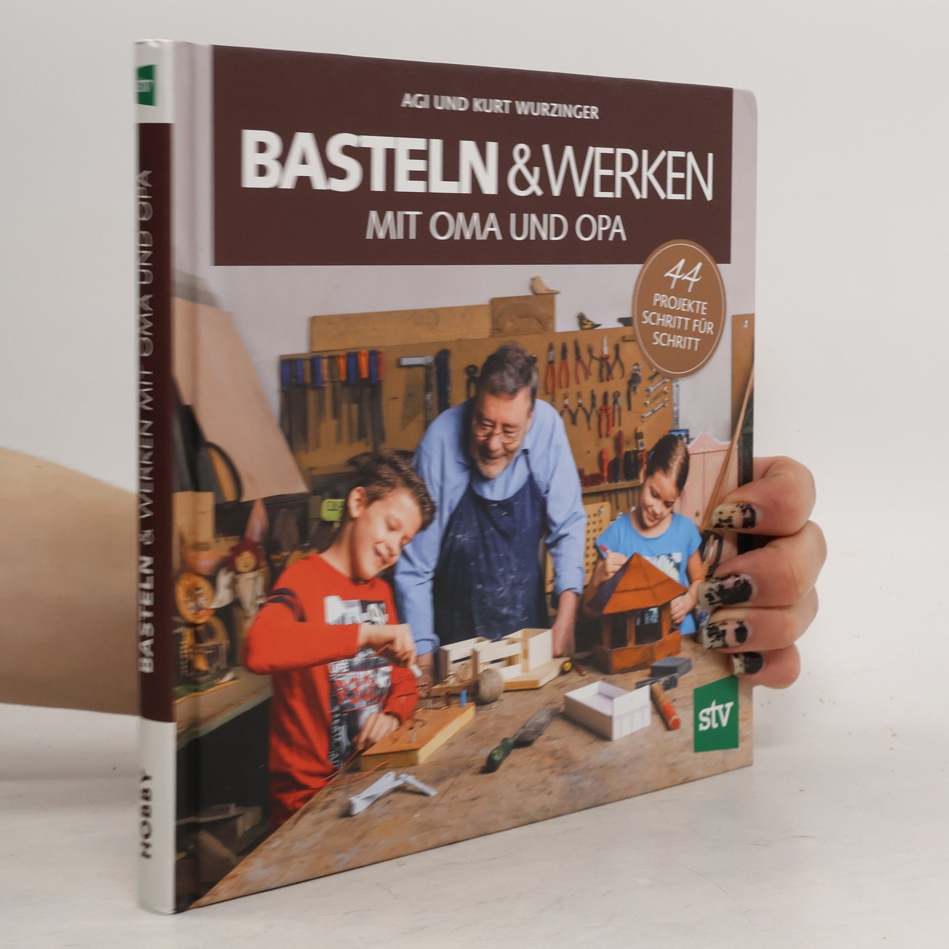 Agi Wurzinger Basteln & Werken mit Oma und Opa