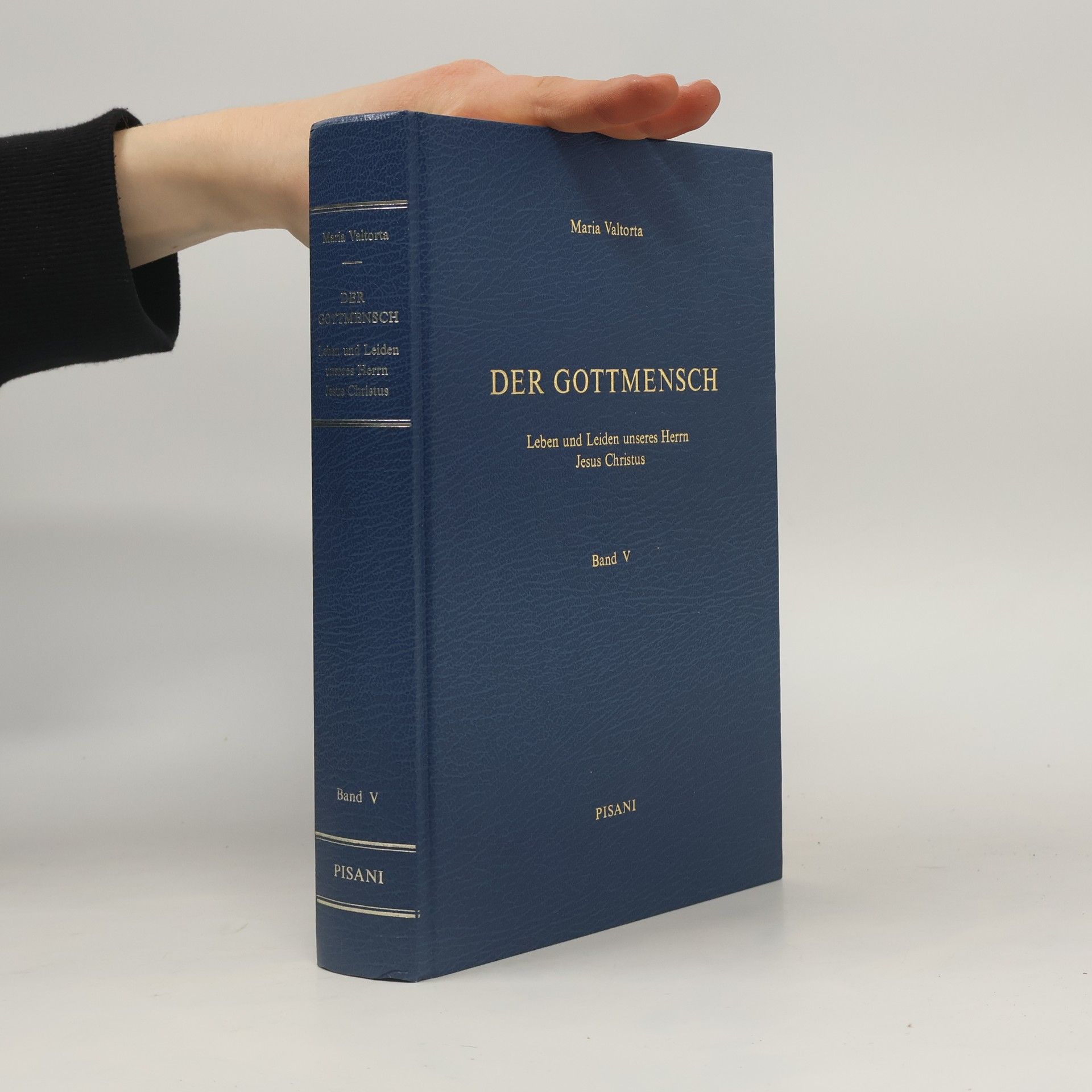 Kolektiv autorů Der Gottmensch. Leben und Leiden unseres Herm Jesus Christus. Band V