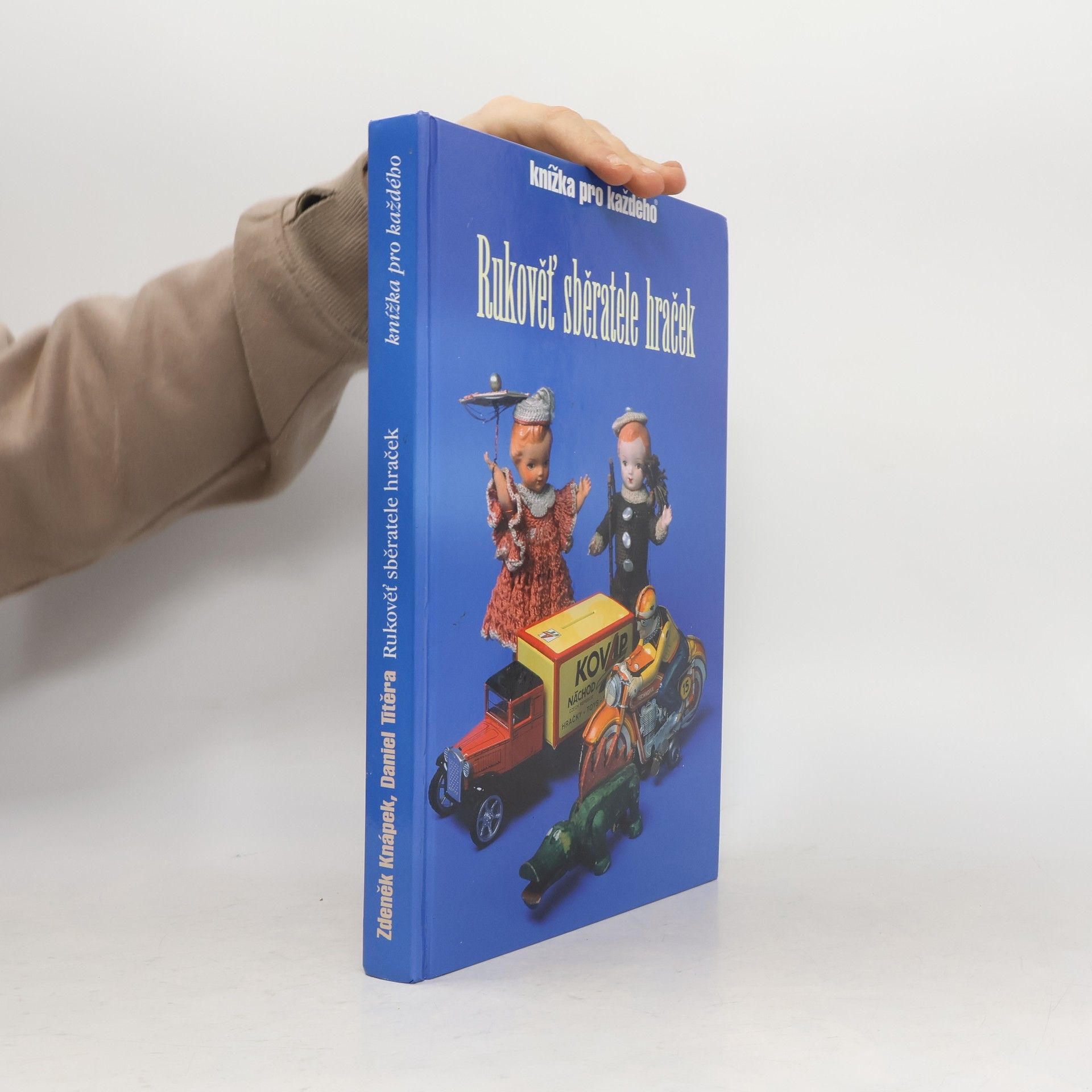 Various authors Rukověť sběratele hraček : katalog hraček