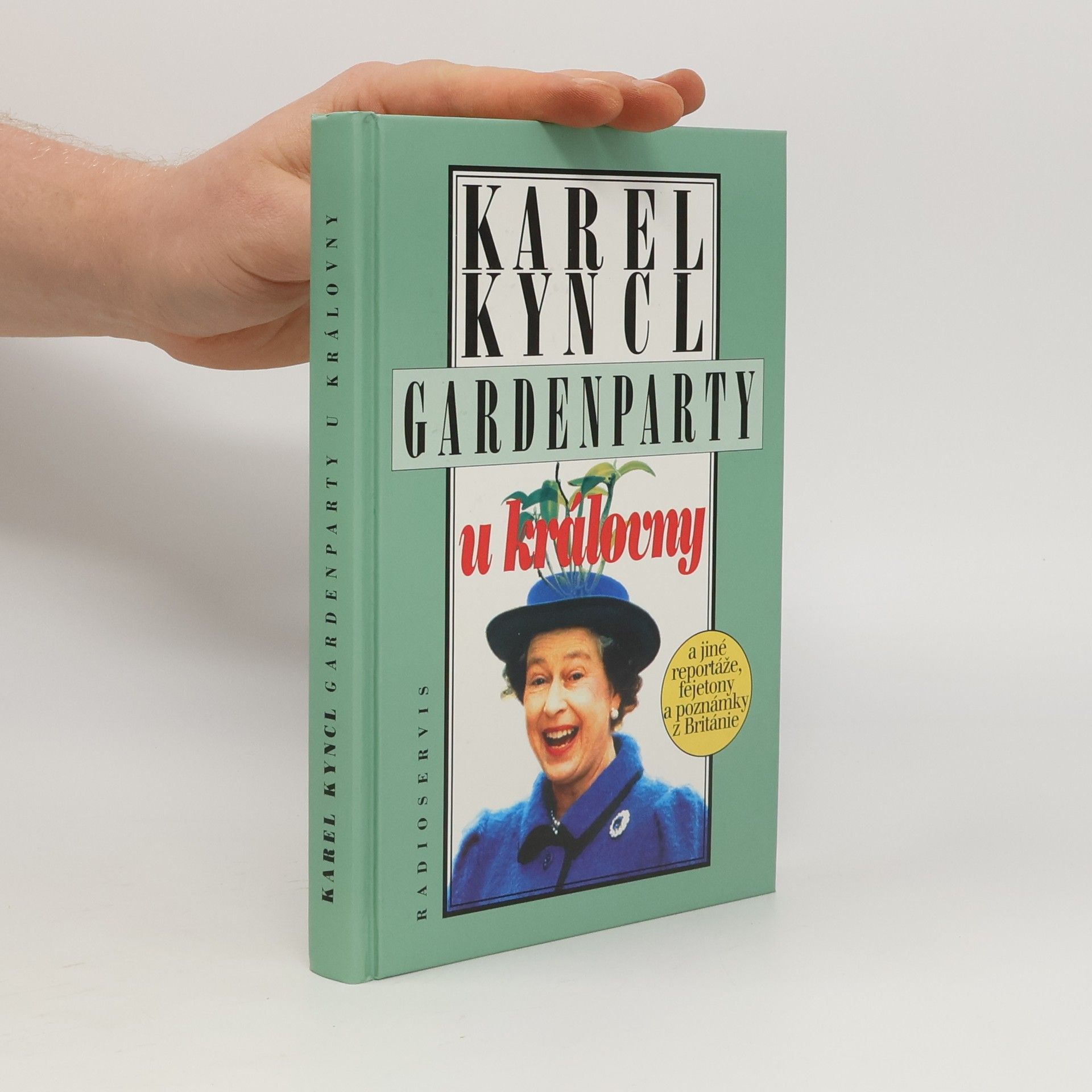 Karel Kyncl Gardenparty u královny a jiné reportáže, fejetony a poznámky z Británie