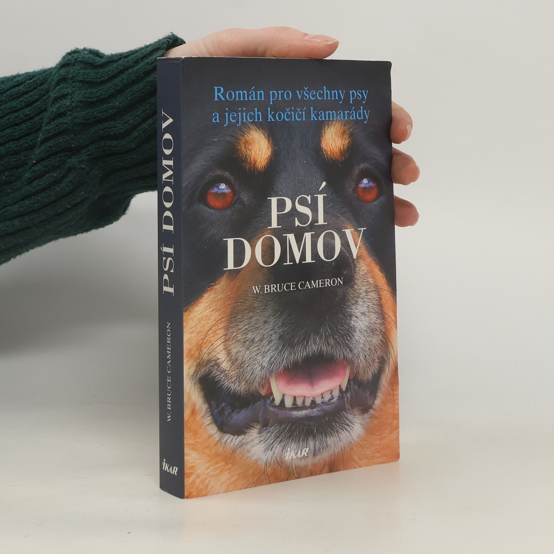 W. Bruce Cameron Psí domov: Román pro všechny psy a jejich kočičí kamarády