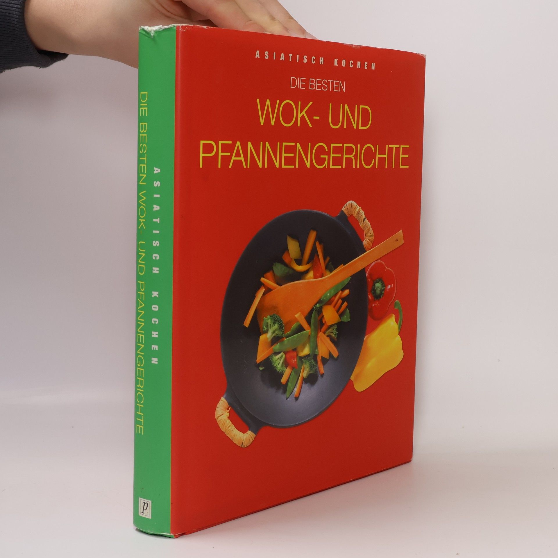 Various authors Die besten Wok- und Pfannengerichte