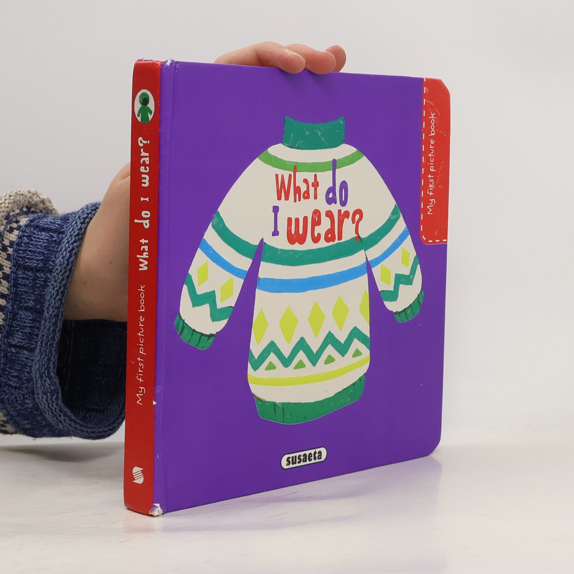 Pilar Campos My First Picture Book: What Do I Wear?