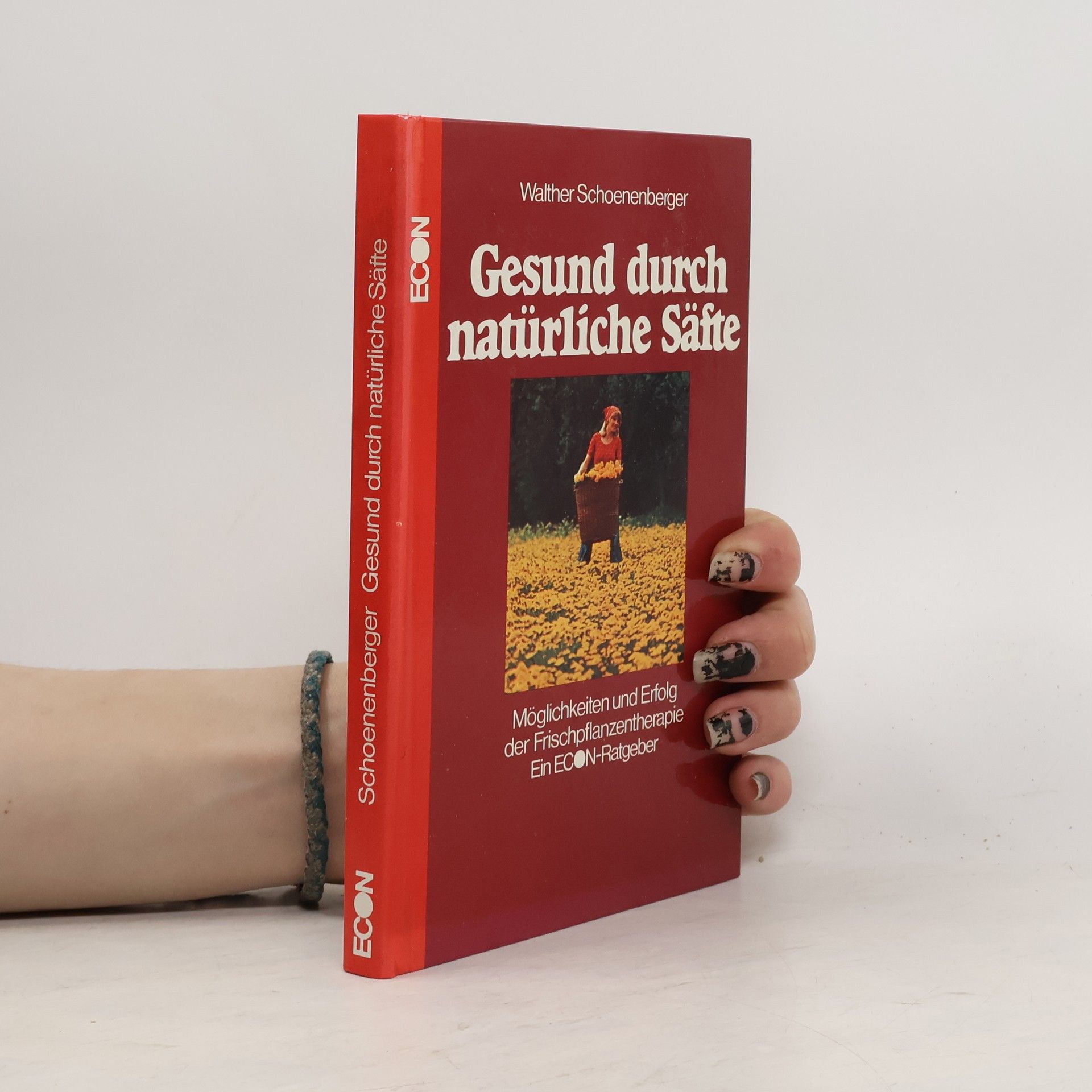 Walther Schoenenberger Gesund durch natürliche Säfte