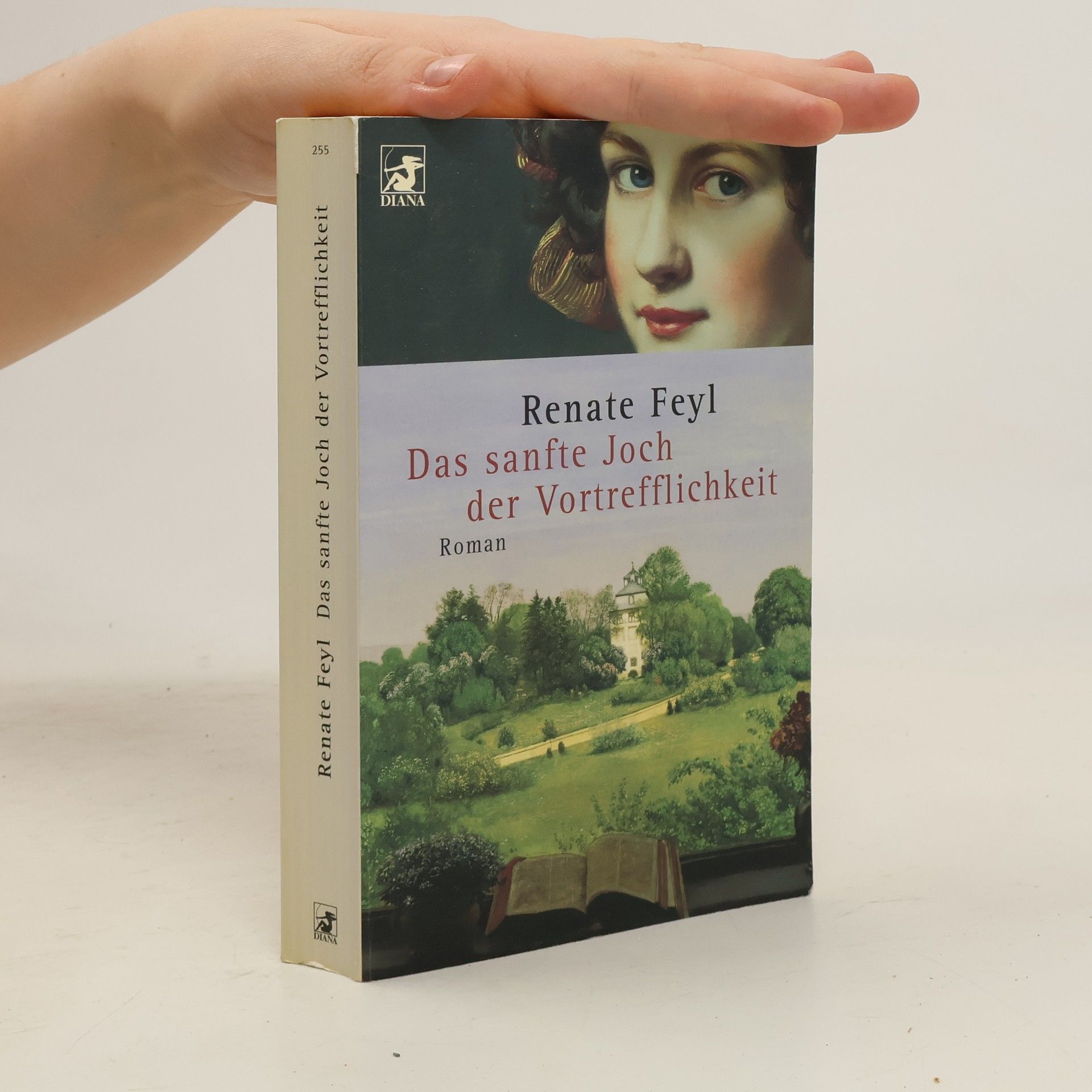 Renate Feyl Das sanfte Joch der Vortrefflichkeit