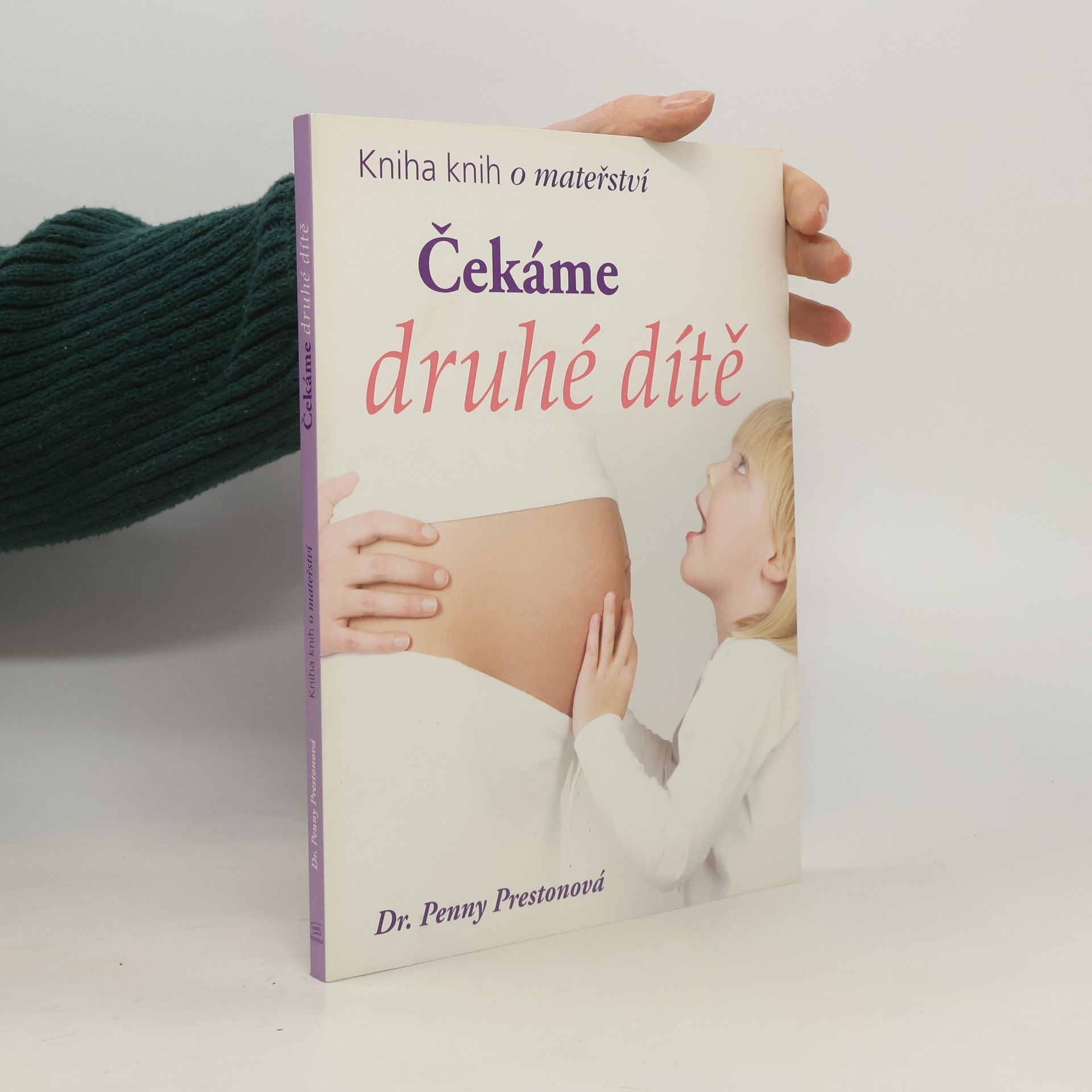 Penny Preston Čekáme druhé dítě : kniha knih o mateřství