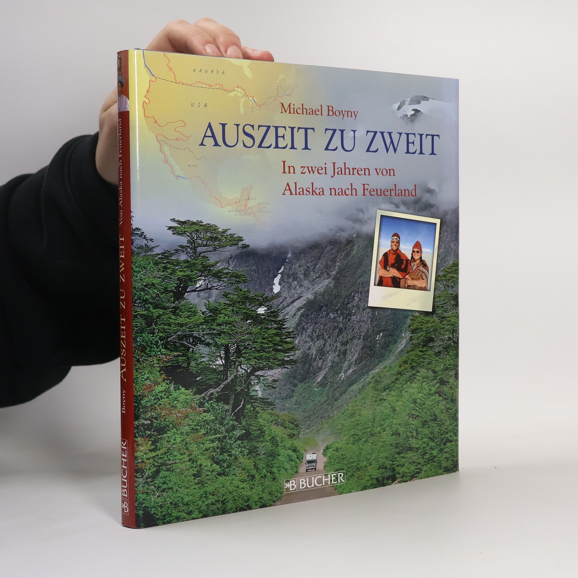 Michael Boyny Auszeit Zu Zweit. In zwei Jahren von Alaska bis Feuerland