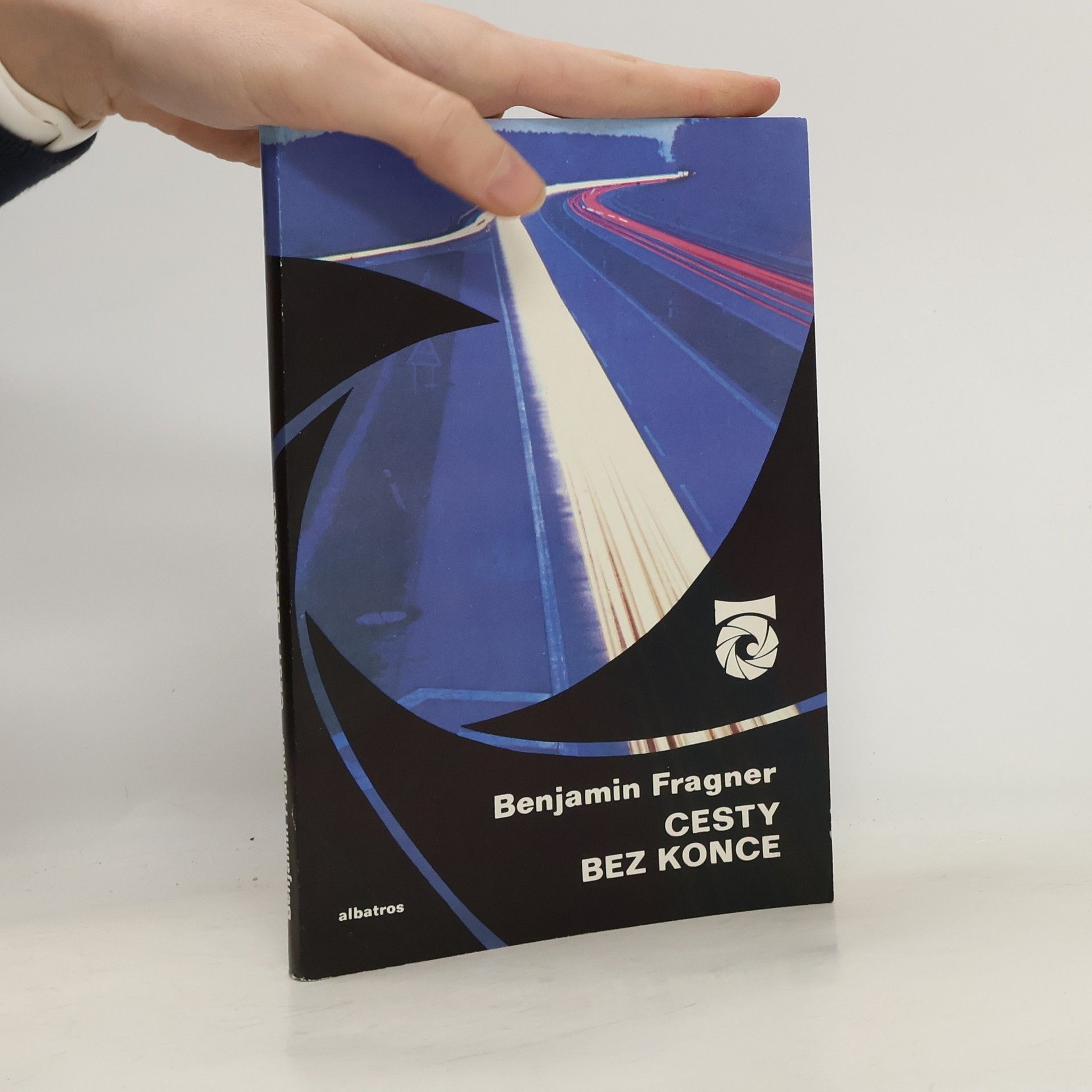 Benjamin Klička Cesty bez konce : (o pěšinách, stezkách, silnicích, dálnicích a také o krajině)