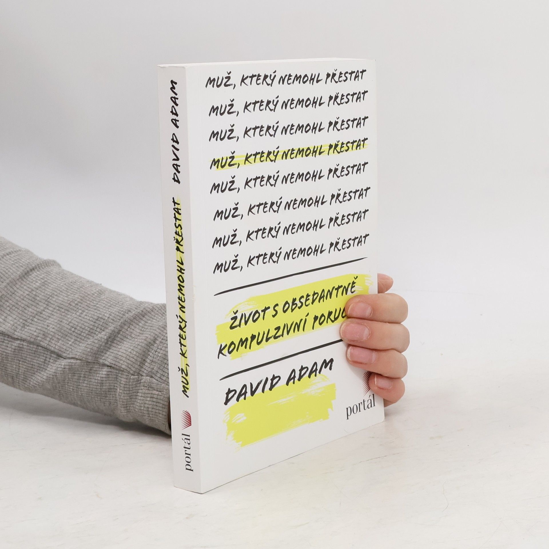 David Adam Muž, který nemohl přestat : život s obsedantně kompulzivní poruchou