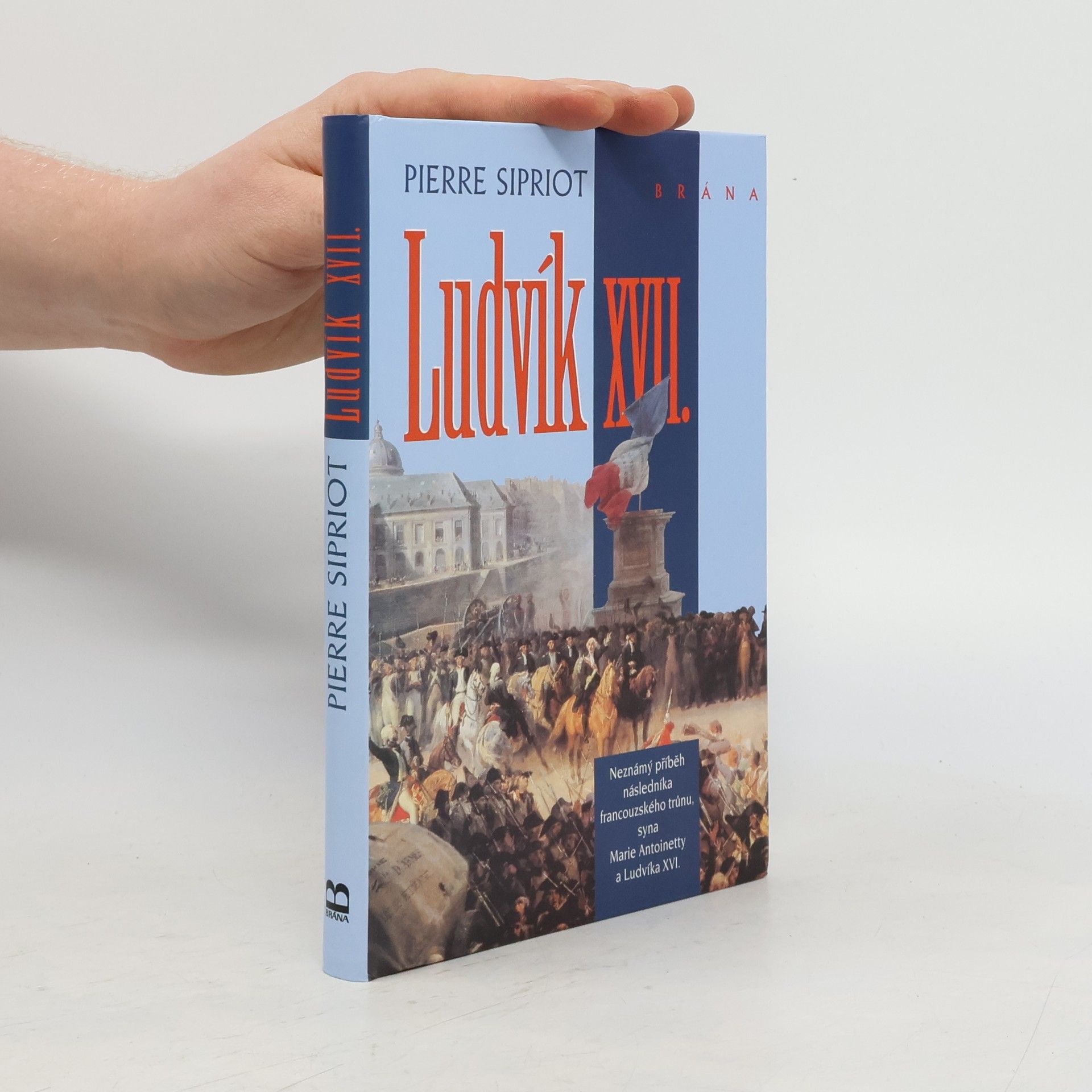 Pierre Sipriot Ludvík XVII.