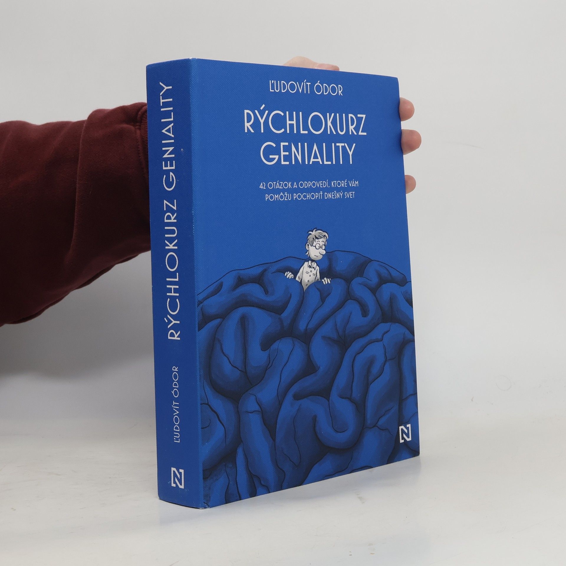 Ľudovít Ódor Rýchlokurz geniality. 42 otázok a odpovedí, ktoré vám pomôžu pochopiť dnešný svet