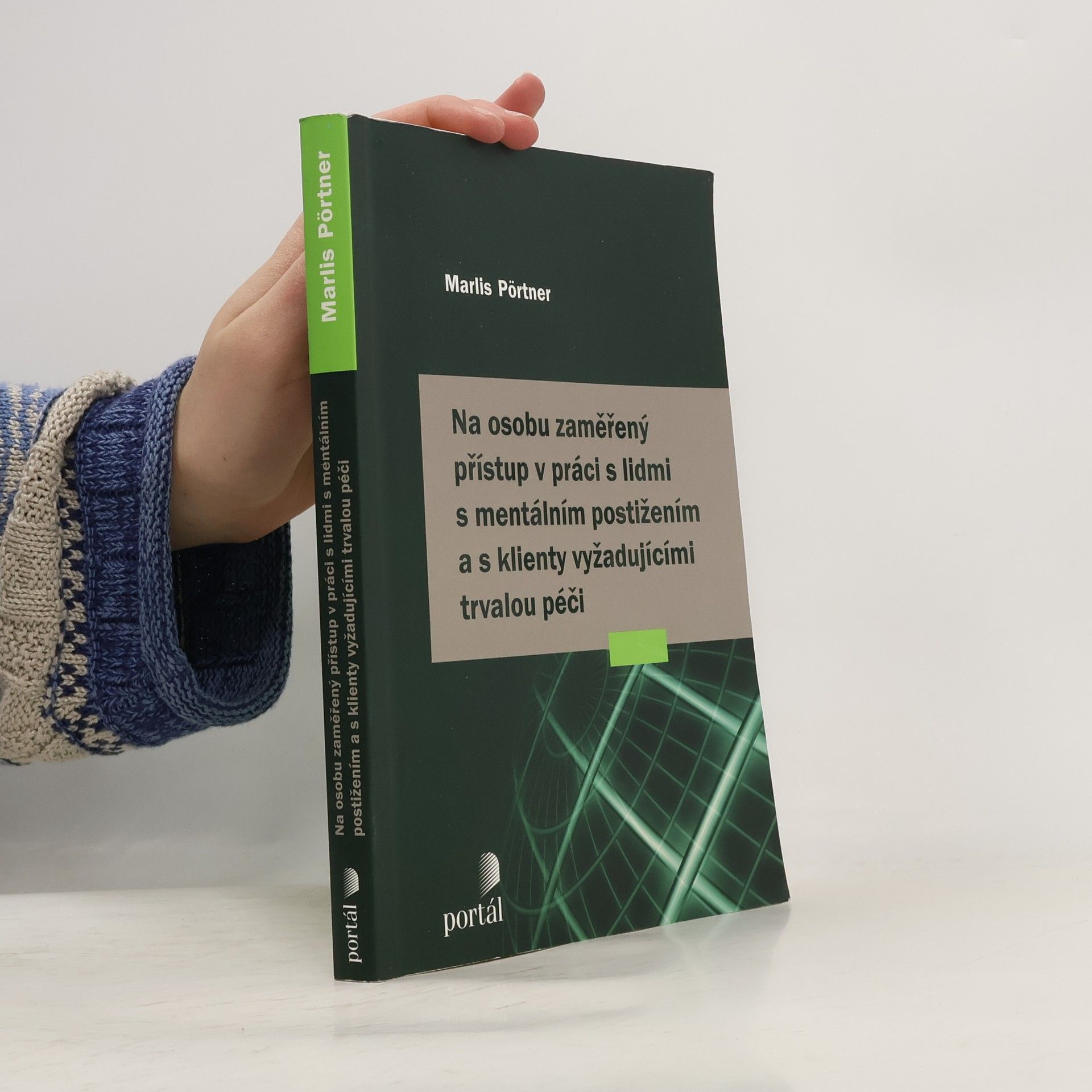 Marlis Pörtner Na osobu zaměřený přístup v práci s lidmi s mentálním postižením a s klienty vyžadujícími trvalou péči
