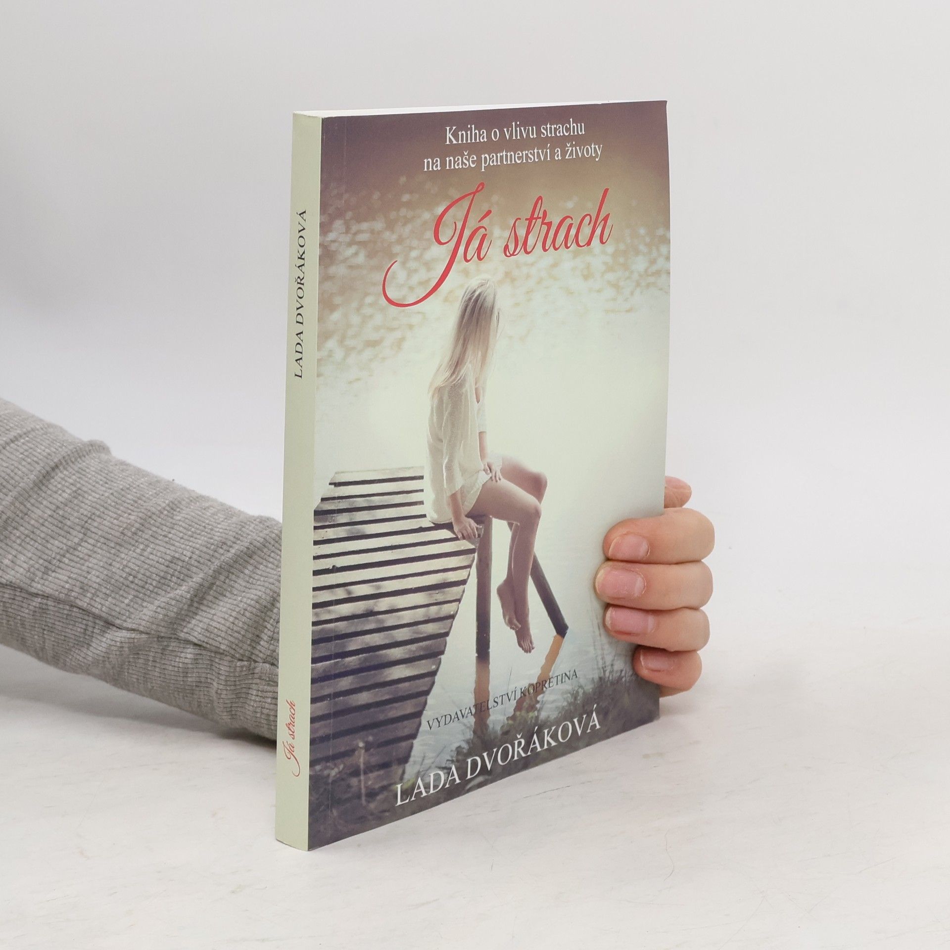 Lada Dvořáková Já strach