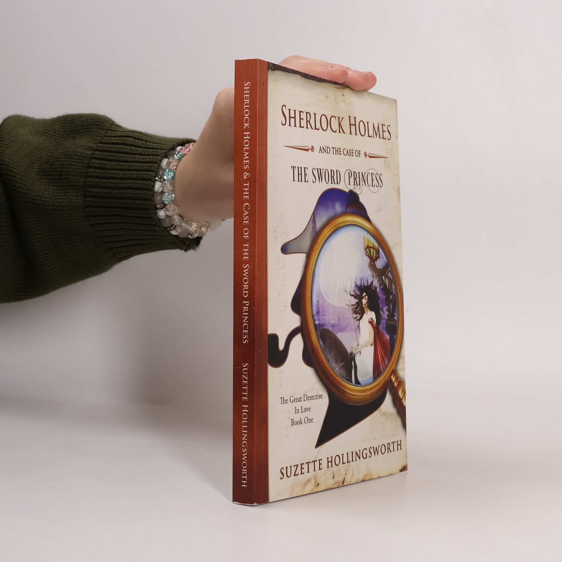 Suzette Hollingsworth The Great Detective in Love - 1: Sherlock Holmes and the Case of the Sword Princess