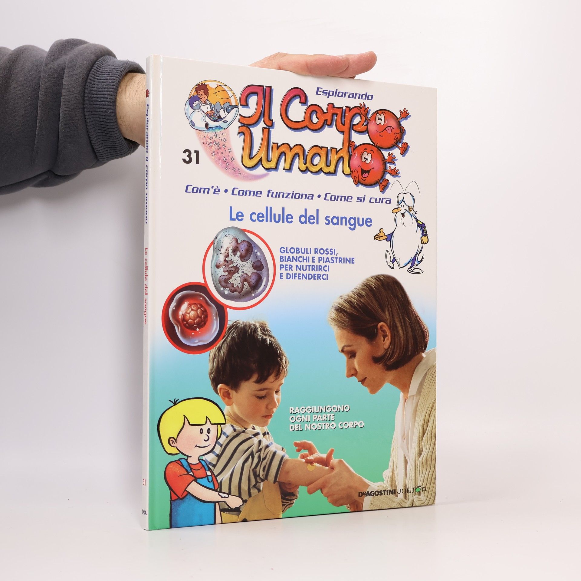 Autores varios Esplorando Il Corpo Umano 31. Le cellule del sangue