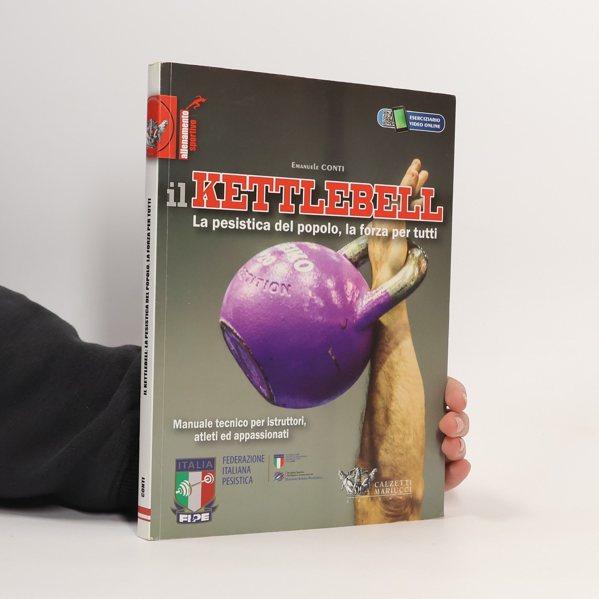 Emanuele Cobalchini Conti Allenamento Sportivo: Il kettlebell. La pesistica del popolo, la forza per tutti