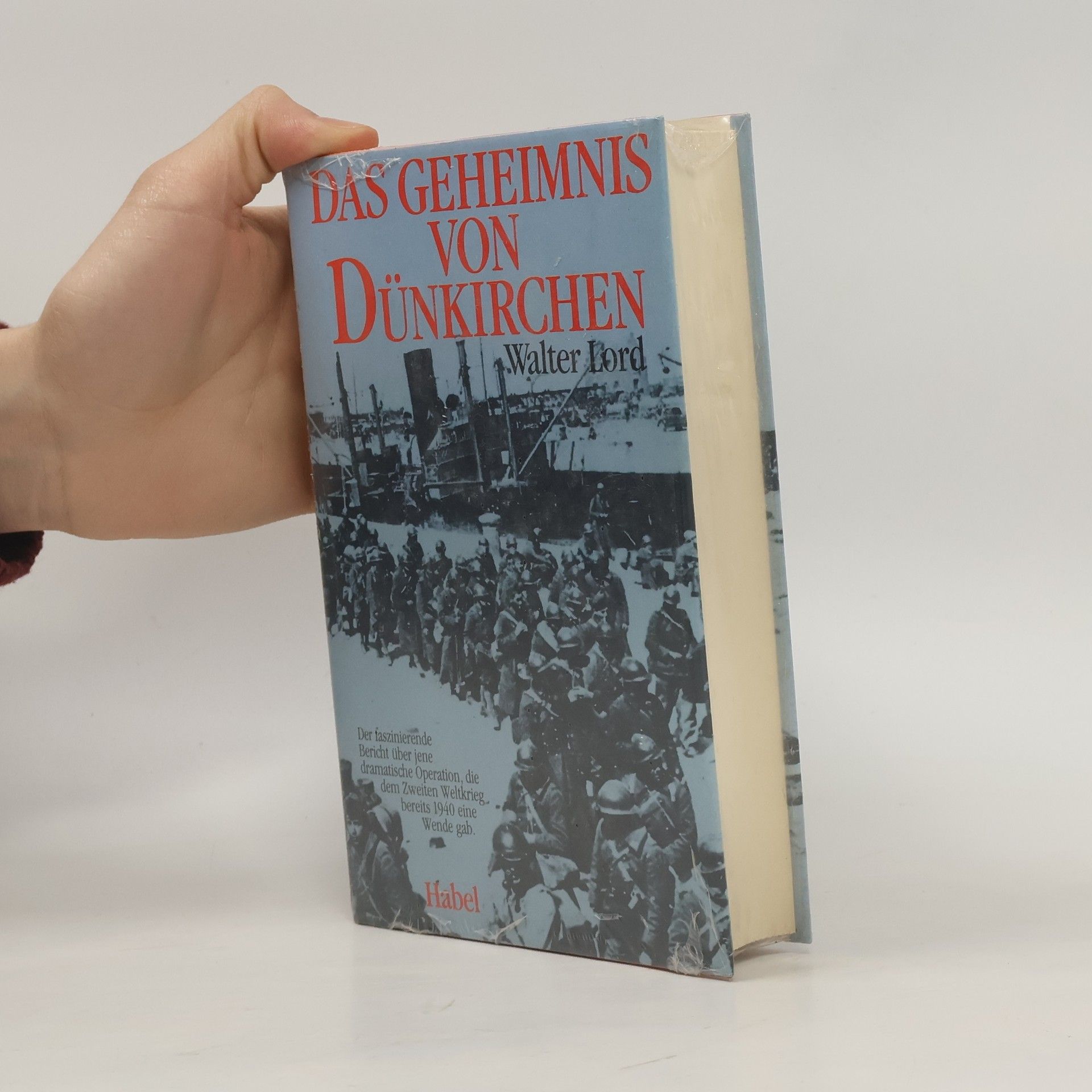 Walter Lord Das Geheimnis von Dünkirchen