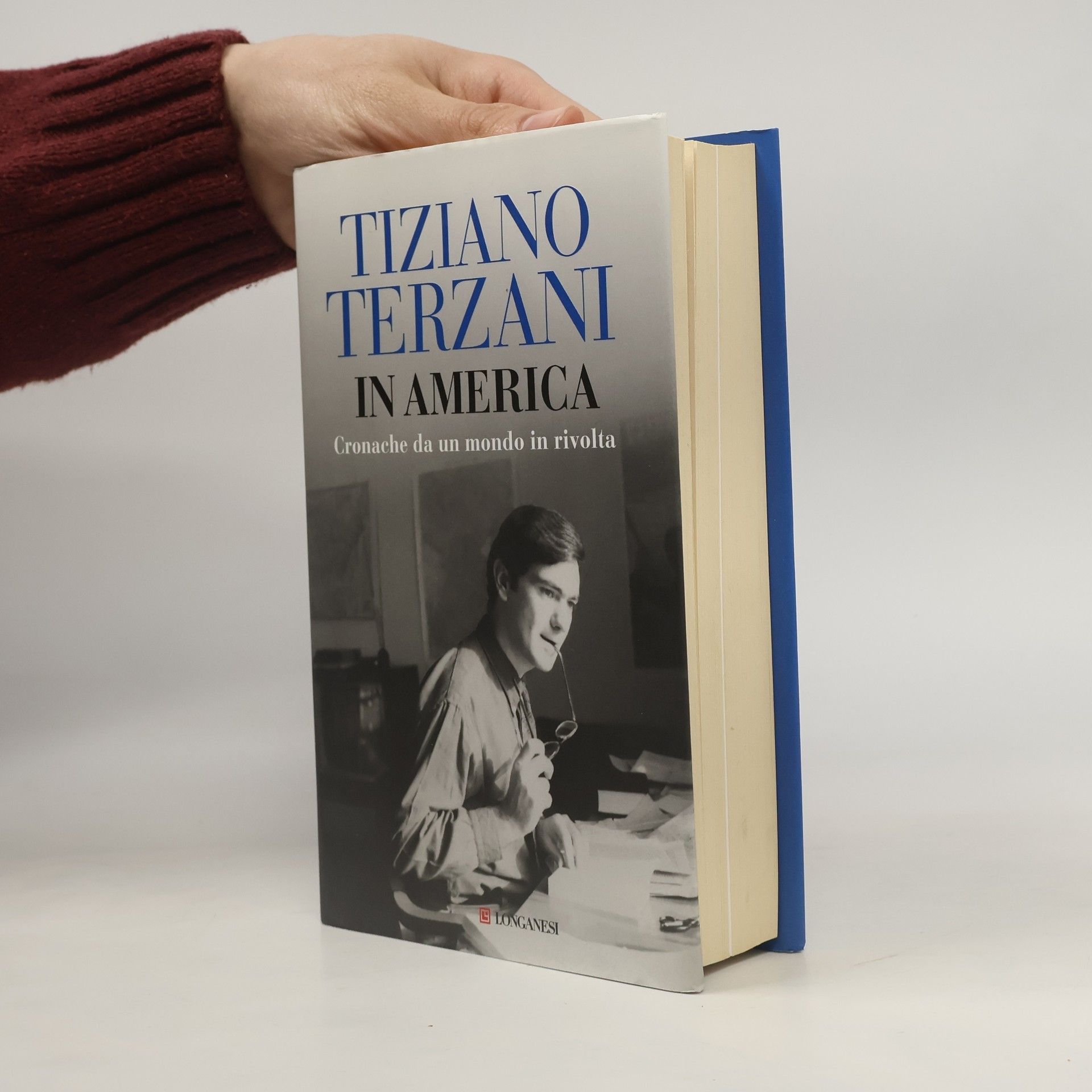 Tiziano Terzani In America. Cronache da un mondo in rivolta