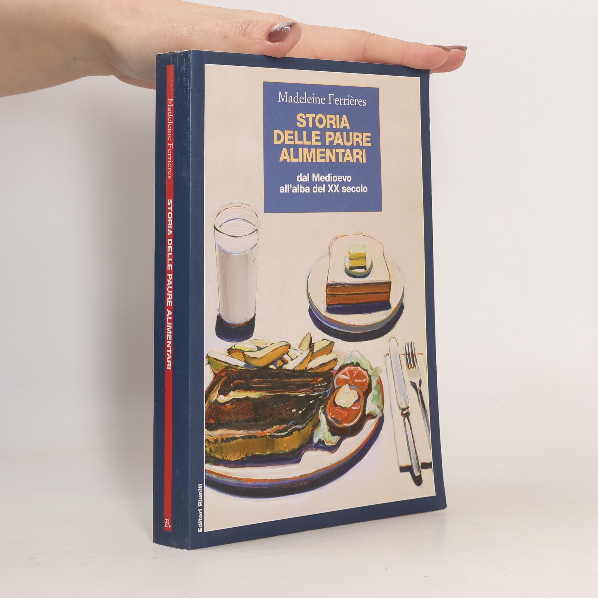 Madeleine Ferrières Storia delle paure alimentari. Dal Medioevo all'alba del XX secolo