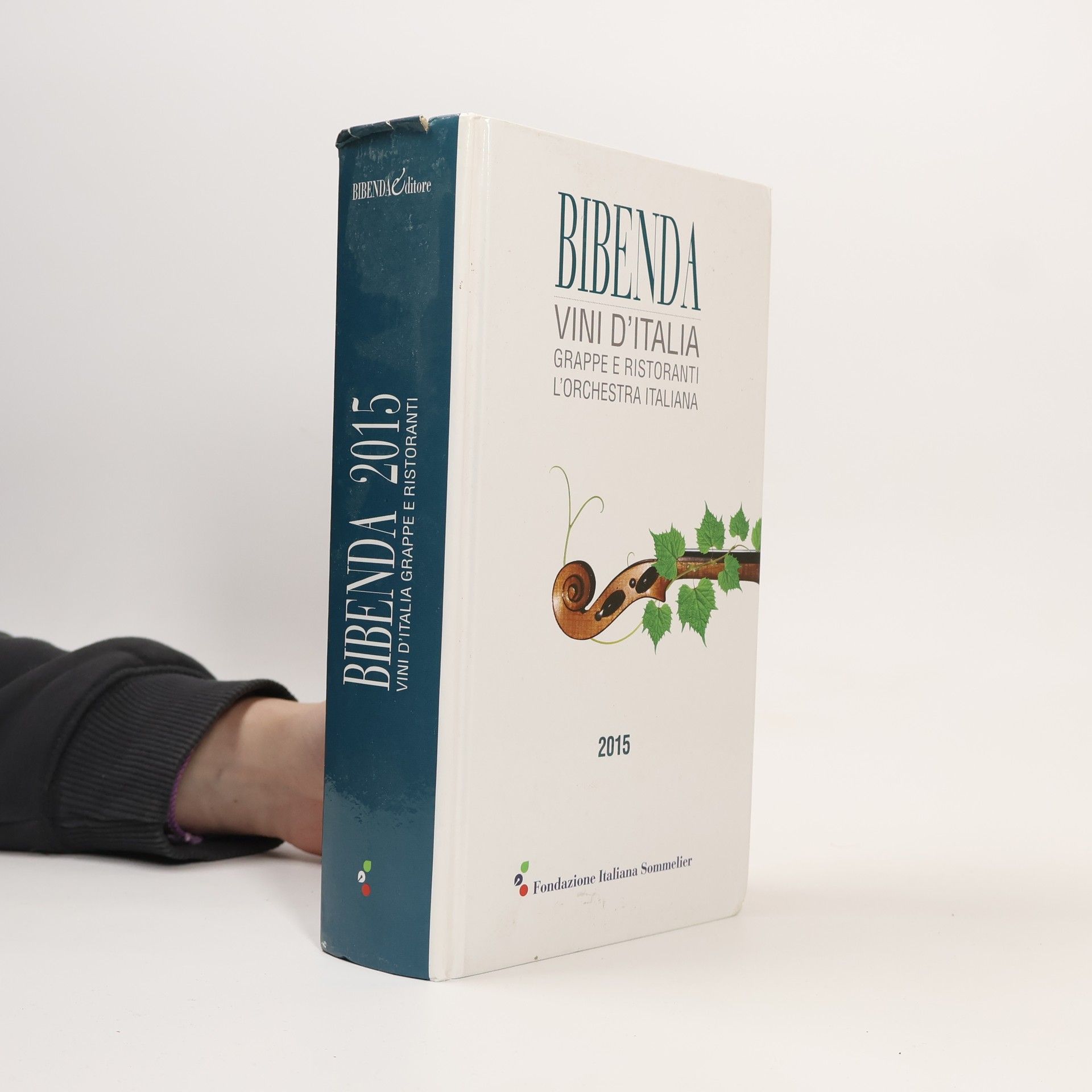 Autorenkollektiv Bibenda 2015. Vini d'Italia, grappe e ristoranti L'orchestra italiana