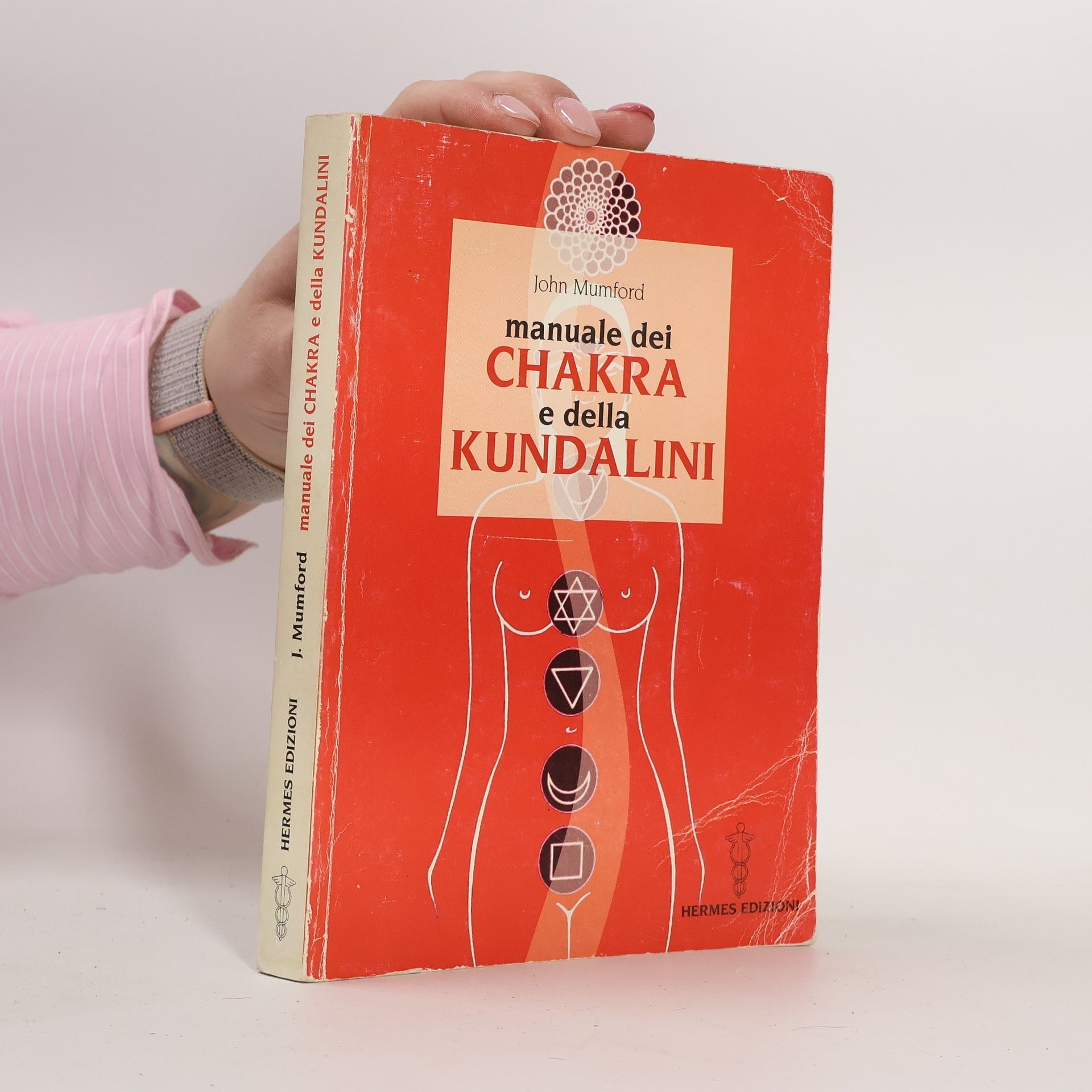 Jonn Mumford Manuali Hermes: Manuale dei Chakra e della Kundalini