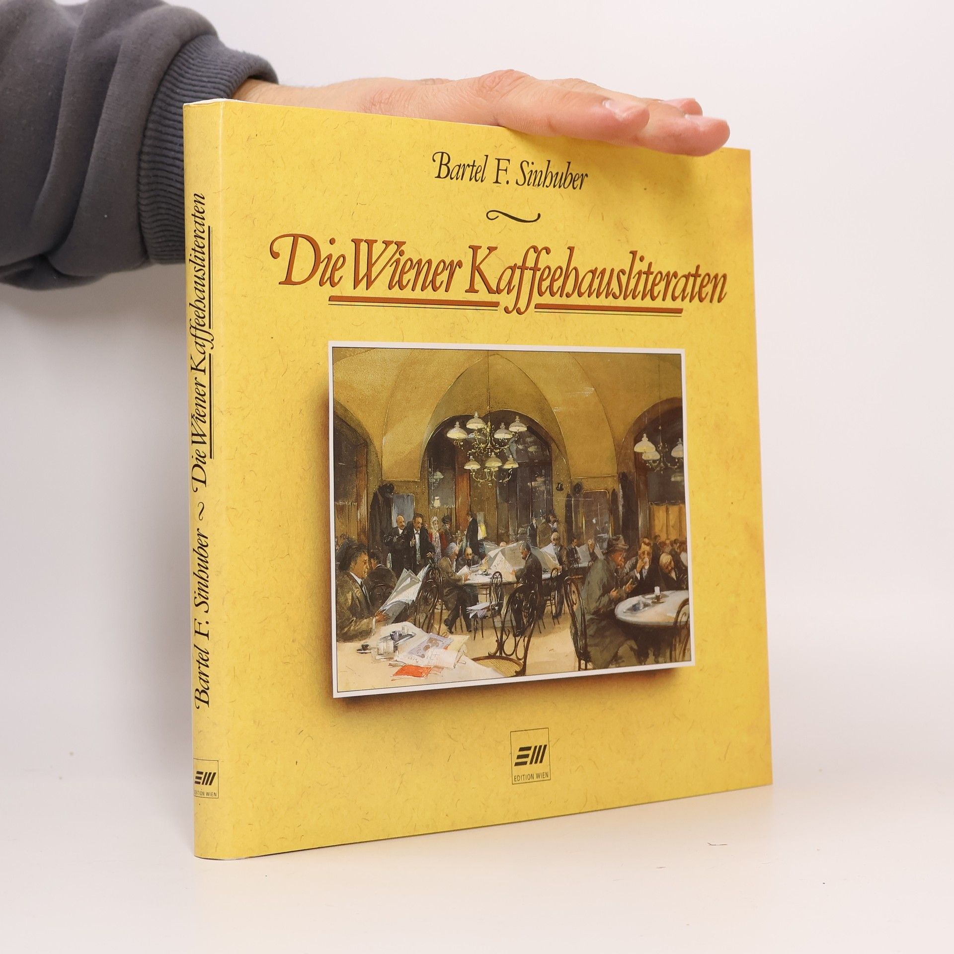 Bartel F. Sinhuber Die Wiener Kaffeehausliteraten
