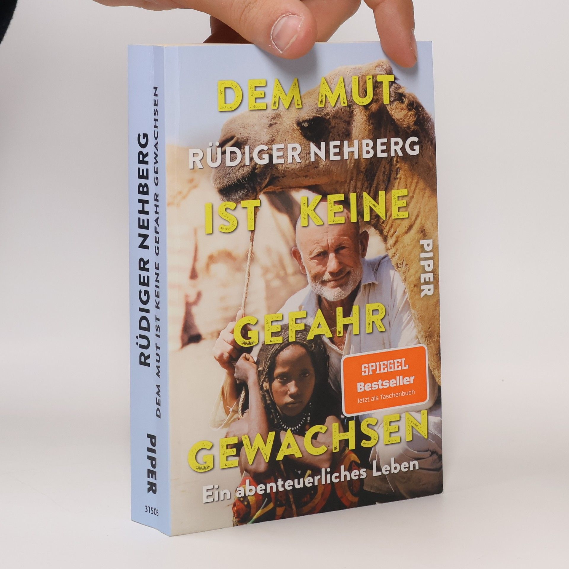 Rüdiger Nehberg Dem Mut ist keine Gefahr gewachsen