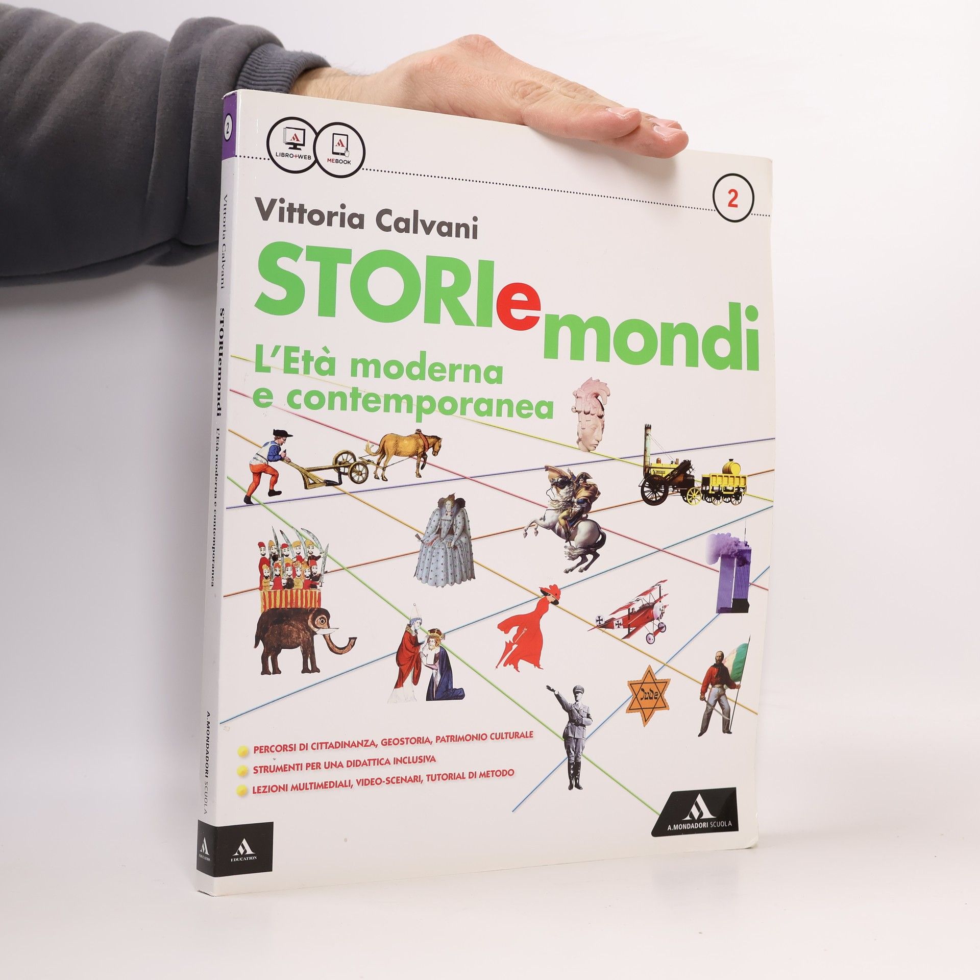 Vittoria Calvani Storiemondi. Per la scuola media. Con e-book. Con espansione online. L'età moderna e contemporanea