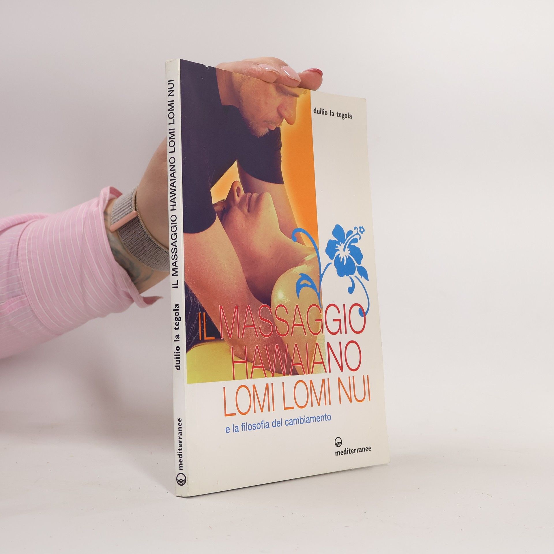 Duilio La Tegola Il massaggio hawaiano lomi lomi nui e la filosofia del cambiamento