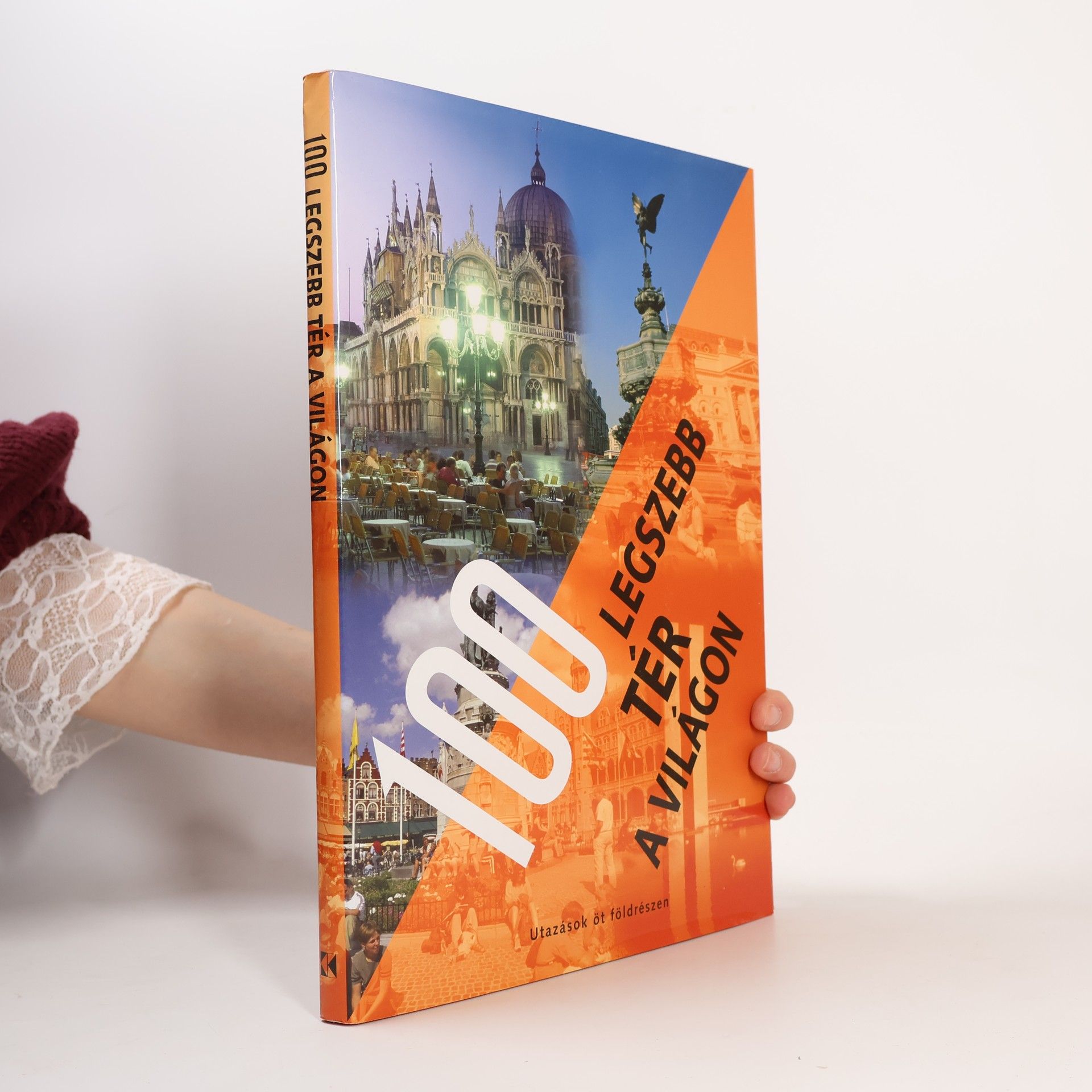 Various authors 100 legszebb tér a világon