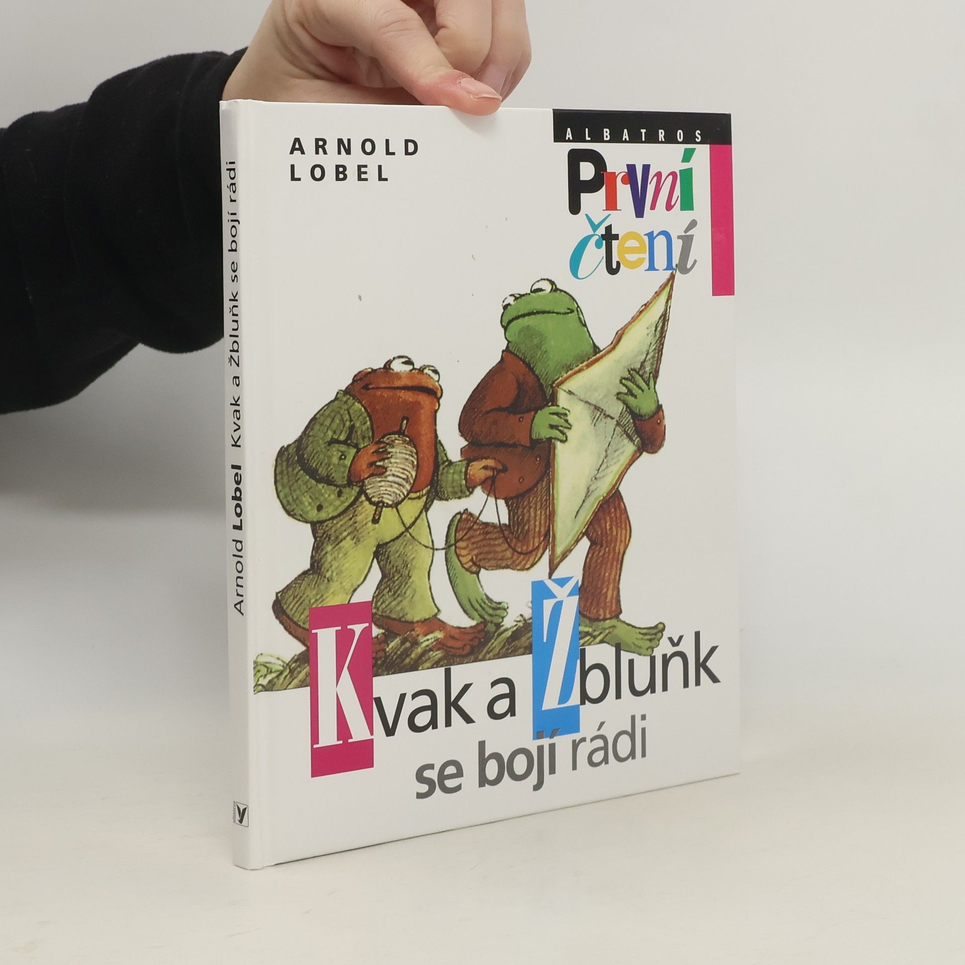 Arnold Lobel Kvak a Žbluňk se bojí rádi