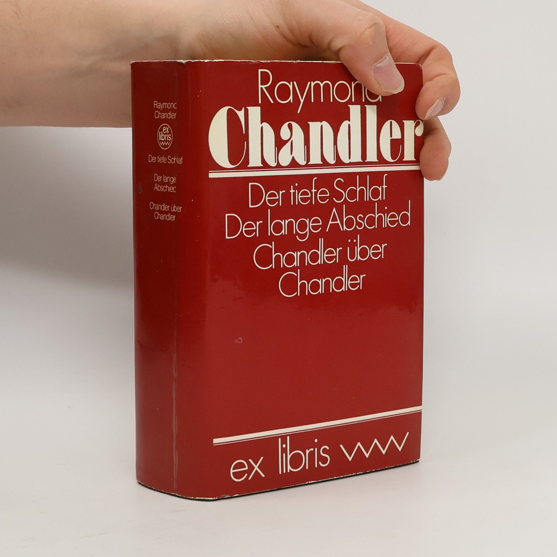 Raymond Chandler Der tiefe Schlaf. Der lange Abschied. Chandler über Chandler