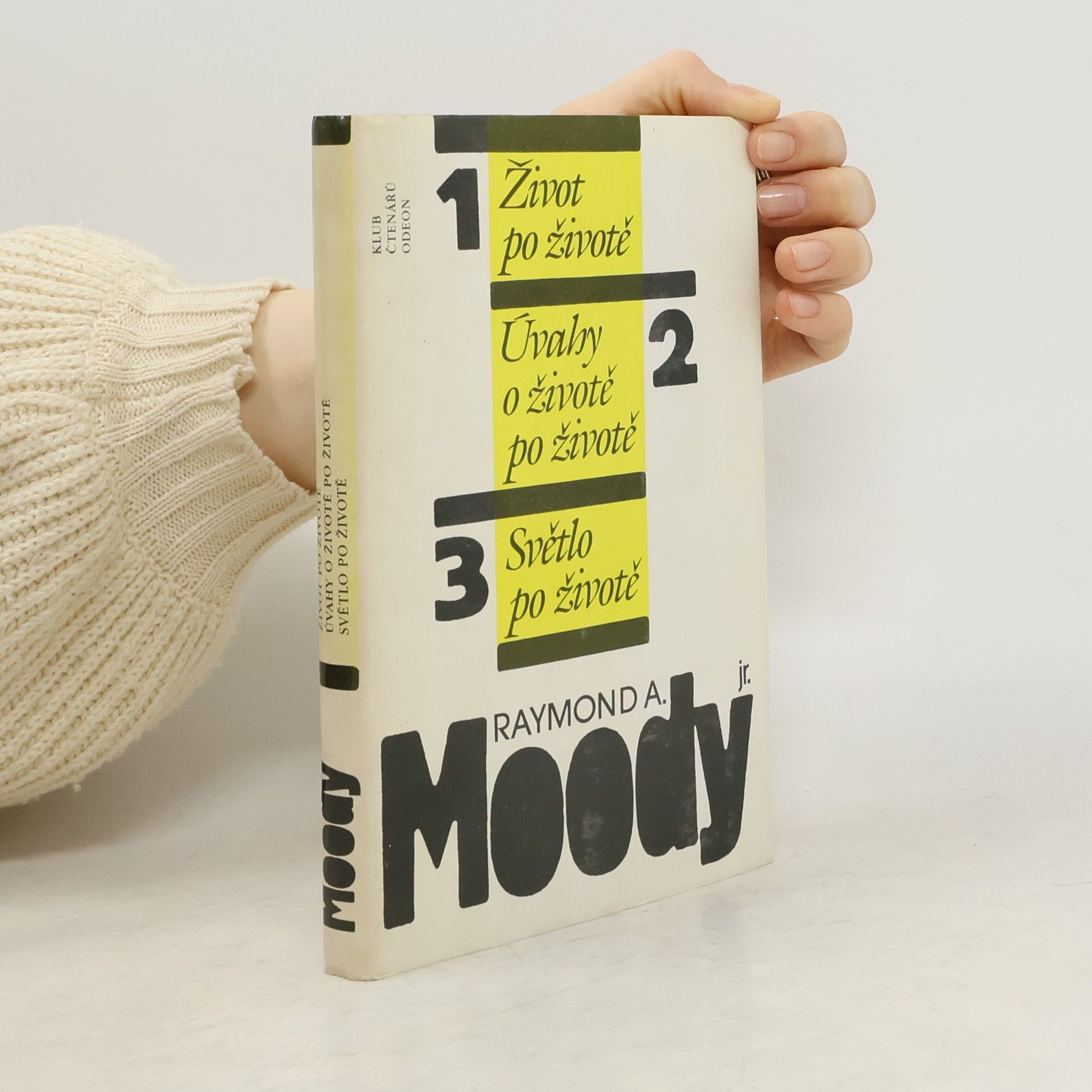 Raymond Moody Život po životě. Úvahy o životě po životě. Světlo po životě