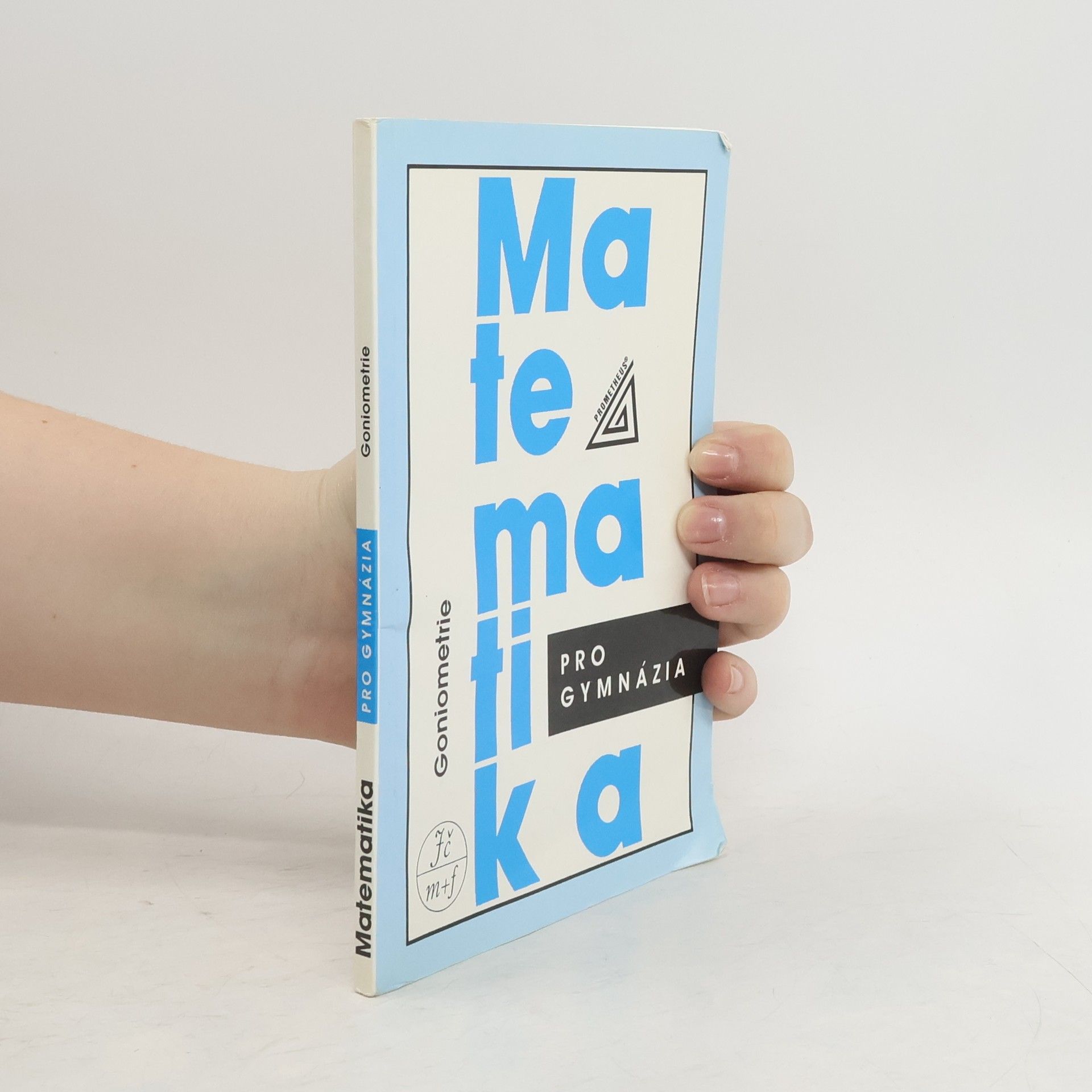 Oldřich Odvárko Matematika pro gymnázia: goniometrie