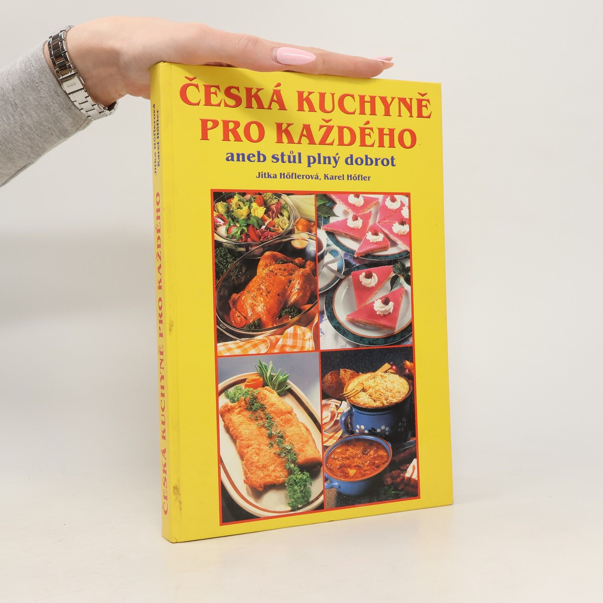 Jitka Höflerová Česká kuchyně pro každého, aneb stůl plný dobrot