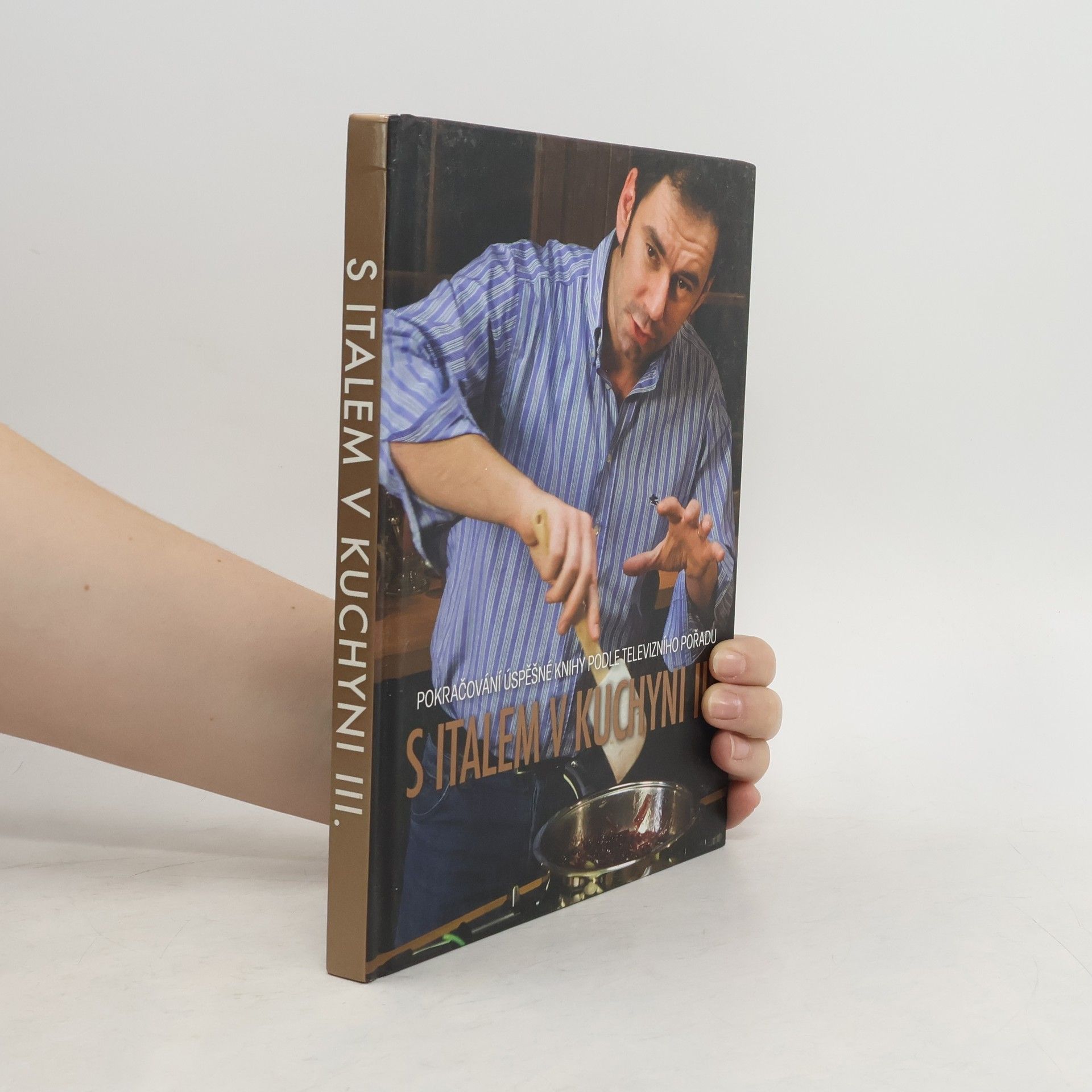 S Italem v kuchyni. Pokračování úspěšné knihy podle televizního pořadu. Díl III.