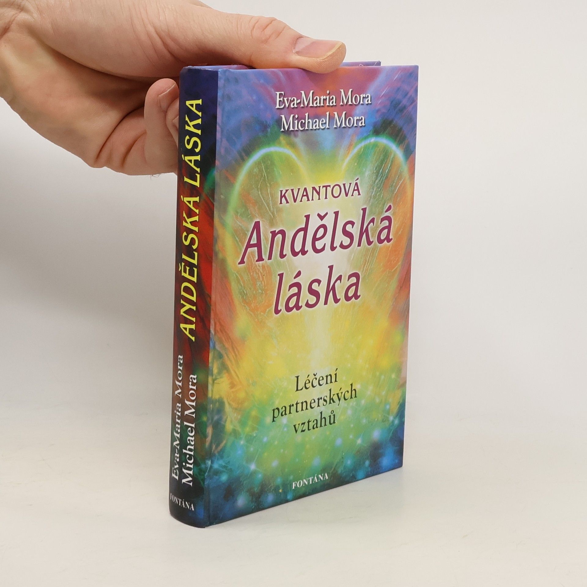 Eva-Maria Mora Kvantová andělská láska - Léčení partnerských vztahů