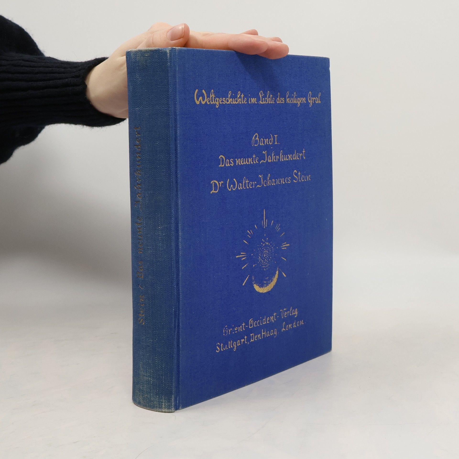 Weltgeschichte im Lichte des Heiligen Gral 1