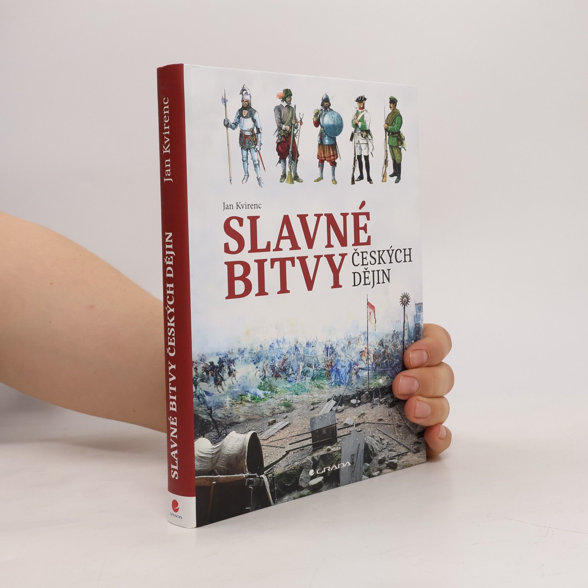 Jan Kvirenc Slavné bitvy českých dějin