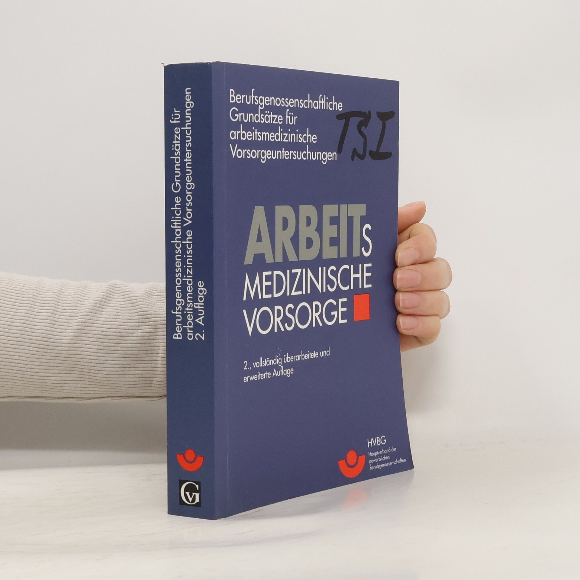 Various authors Berufsgenossenschaftliche Grundsätze für arbeitsmedizinische Vorsorgeuntersuchungen