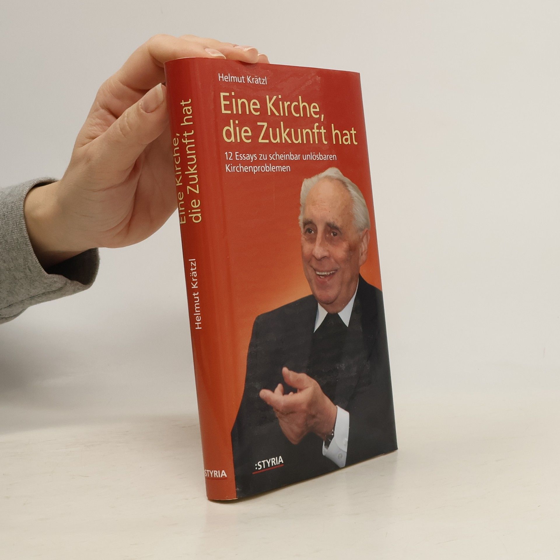 Helmut Krätzl Eine Kirche, die Zukunft hat