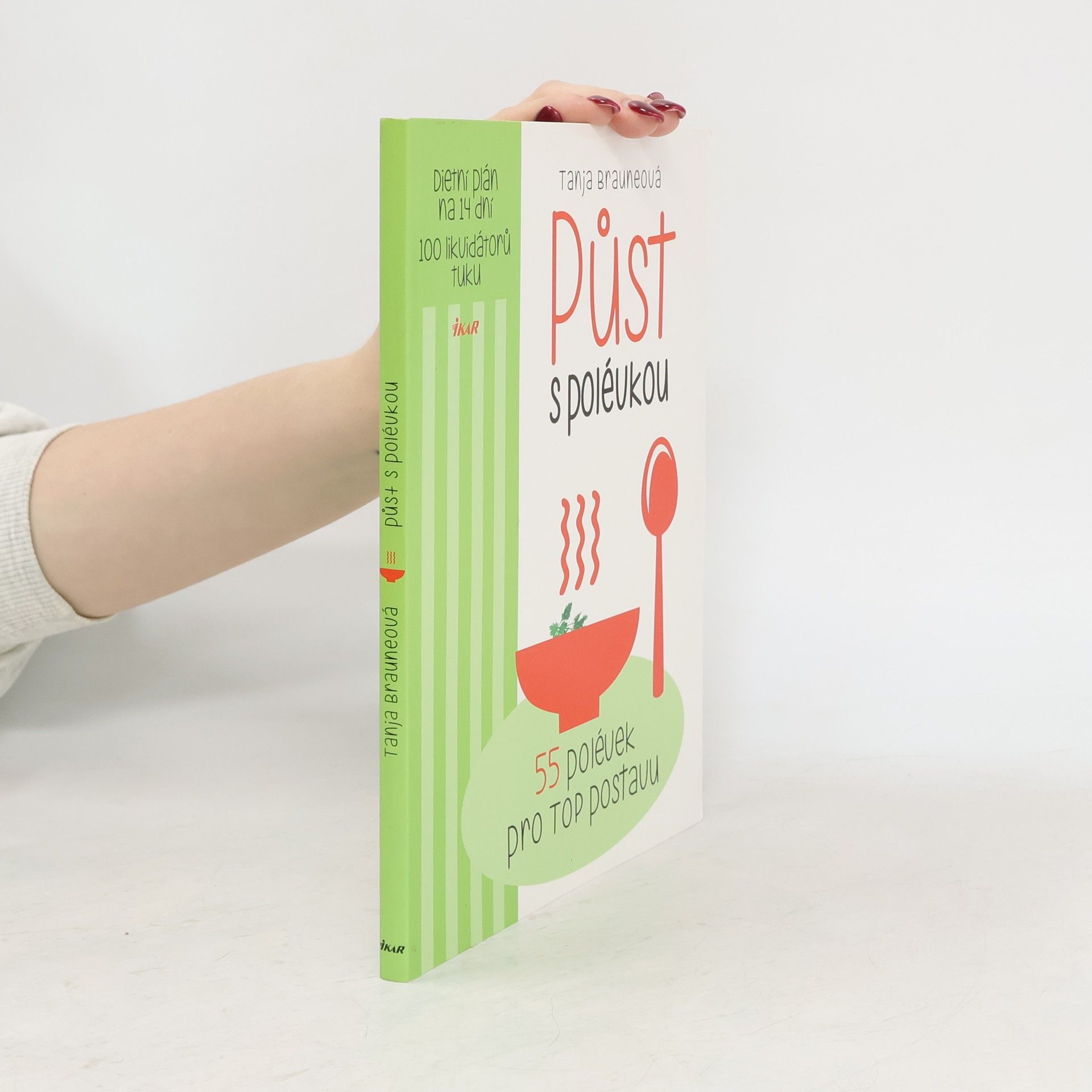 Tanja Braune Půst s polévkou : 55 polévek pro top postavu