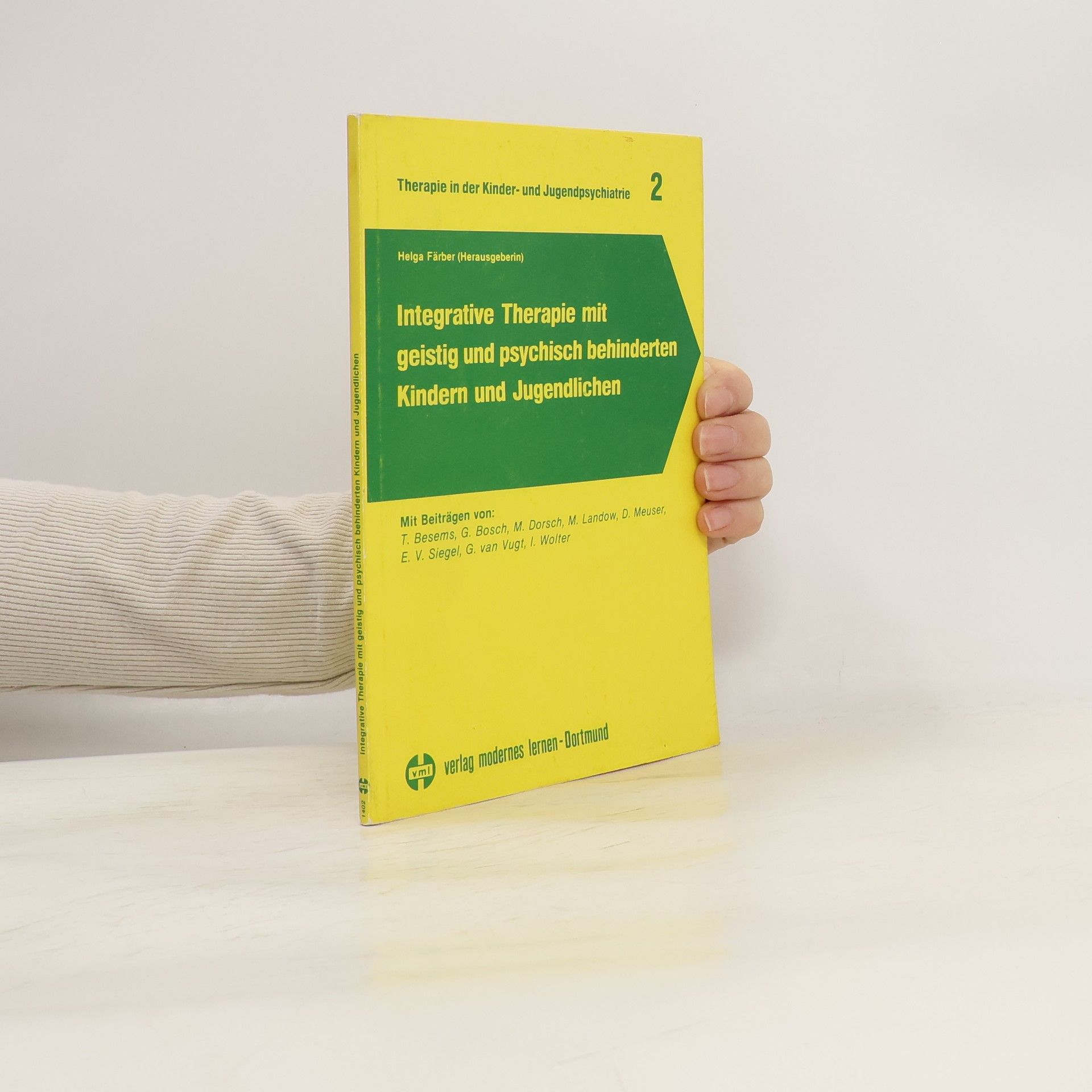 Therapie in der Kinder- und Jugendpsychiatrie - 2: Integrative Therapie mit geistig und psychisch behinderten Kindern und Jugendlichen