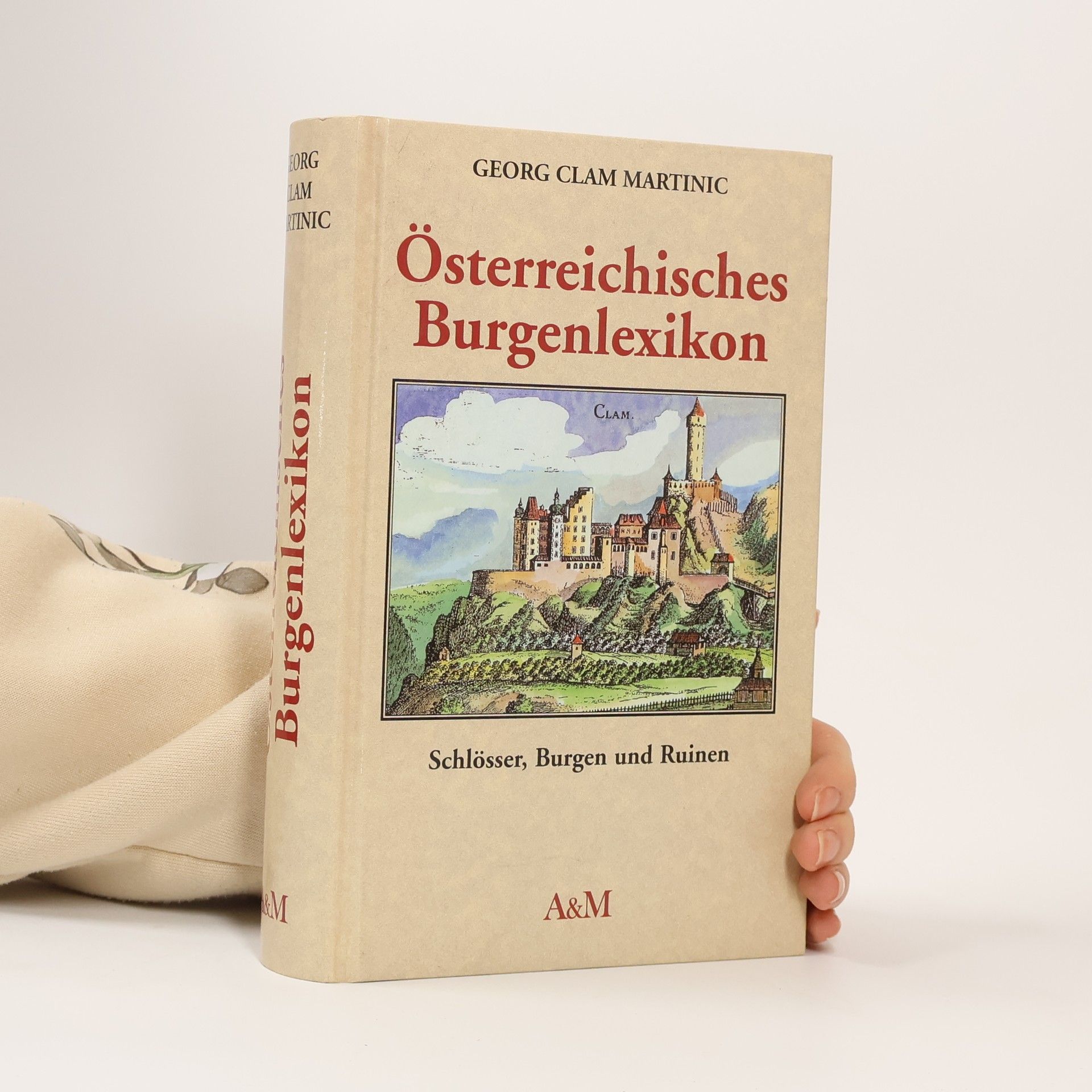 Georg Clam Martinic Österreichisches Burgenlexikon : Schlösser, Burgen und Ruinen