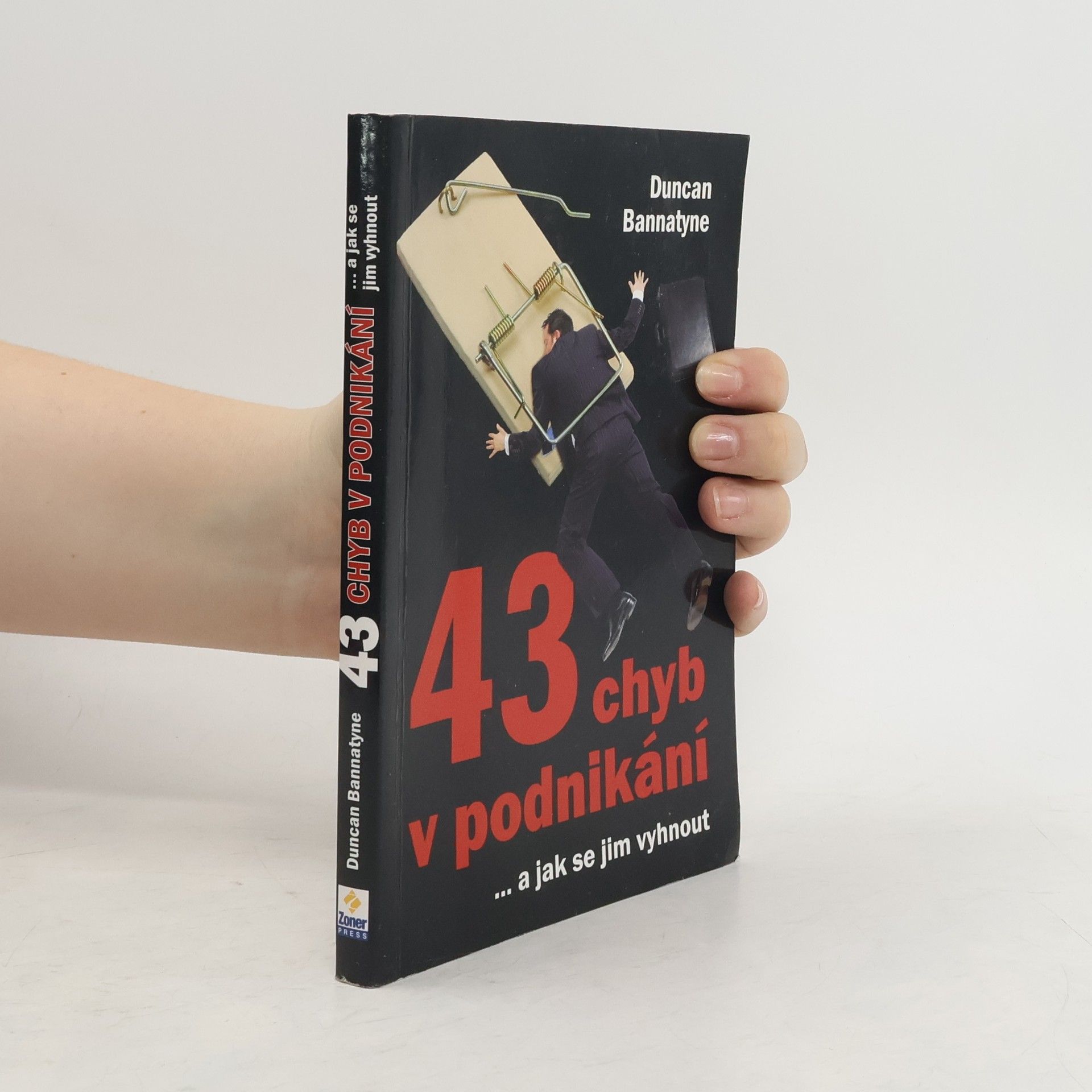 Duncan Bannatyne 43 chyb v podnikání a jak se jim vyhnout