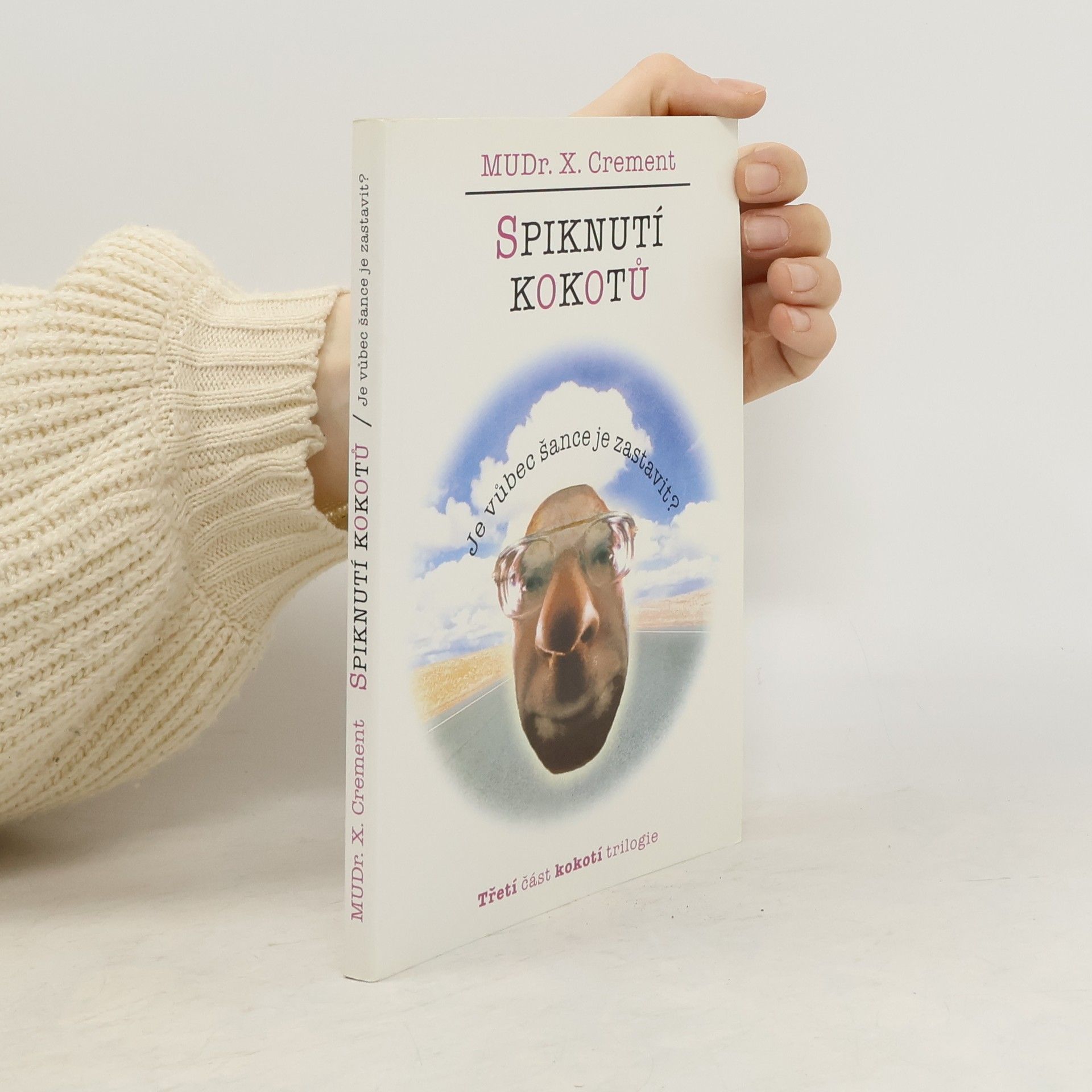 Xavier Crement Spiknutí kokotů