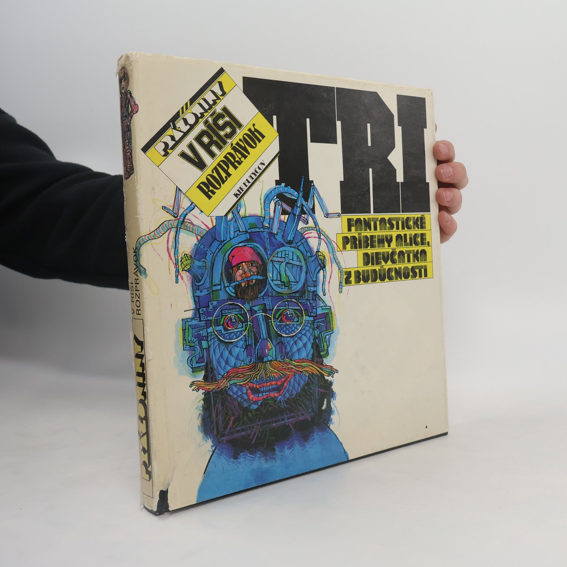 Kir Bulychev Tri fantastické príbehy Alice, dievčatka z budúcnosti