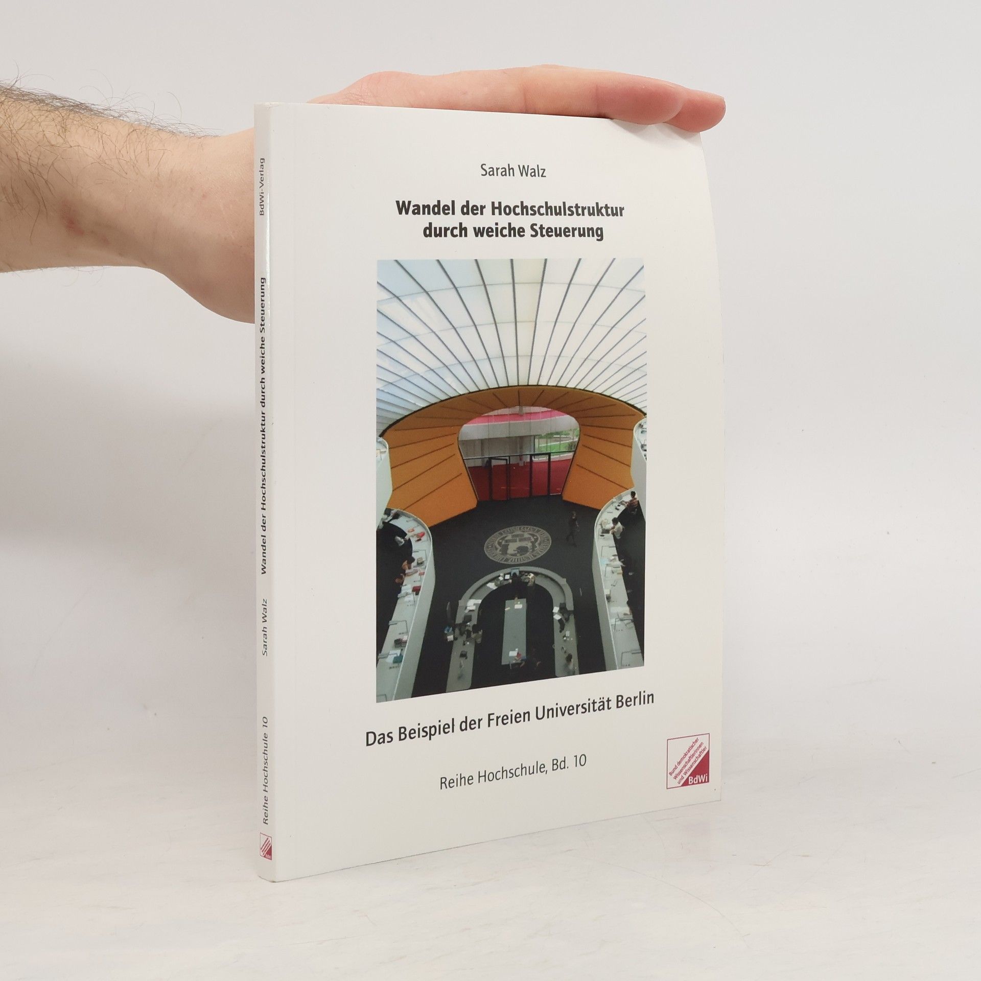 Sarah Walz Wandel der Hochschulstruktur durch weiche Steuerung