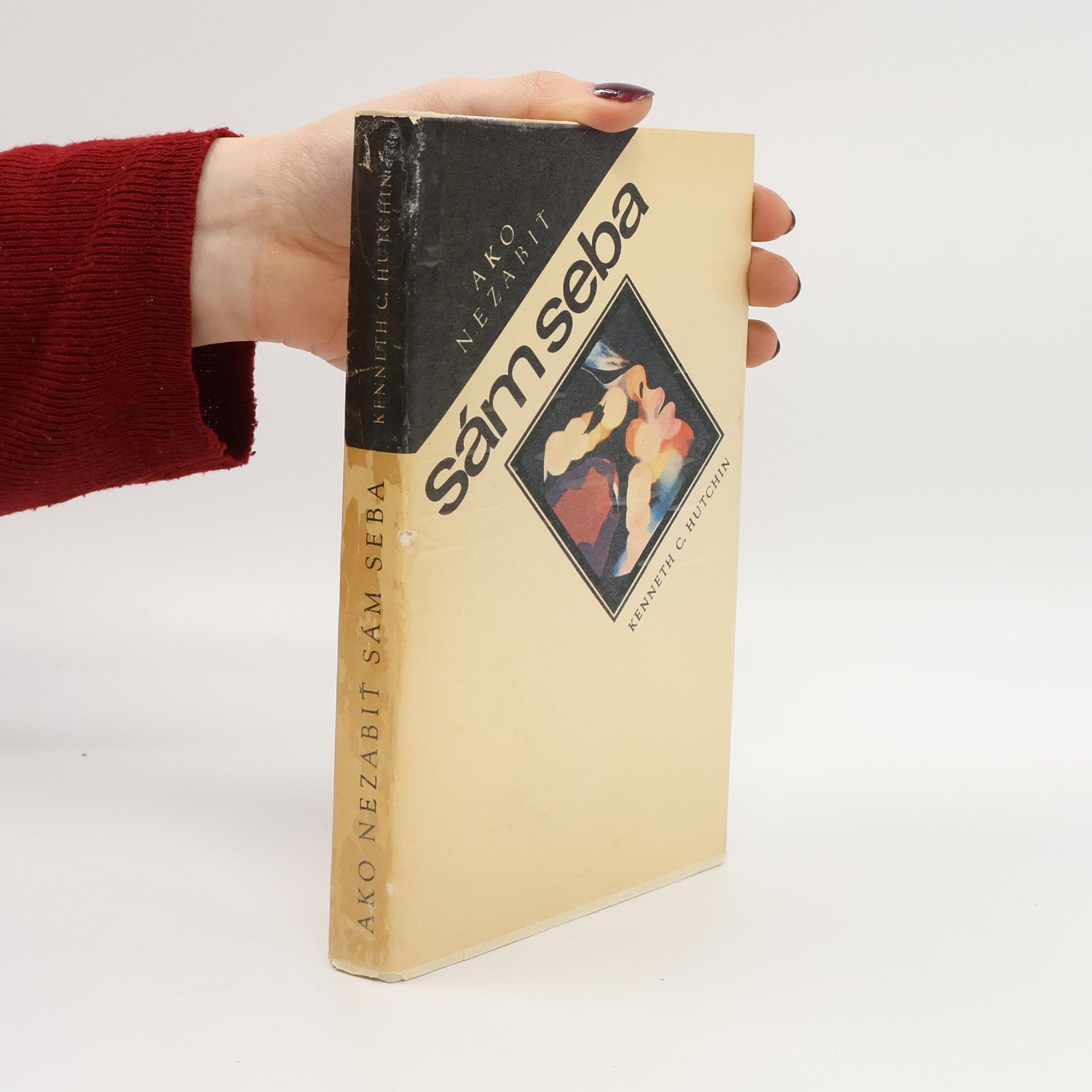 Kenneth C. Hutchin Ako nezabiť sám seba