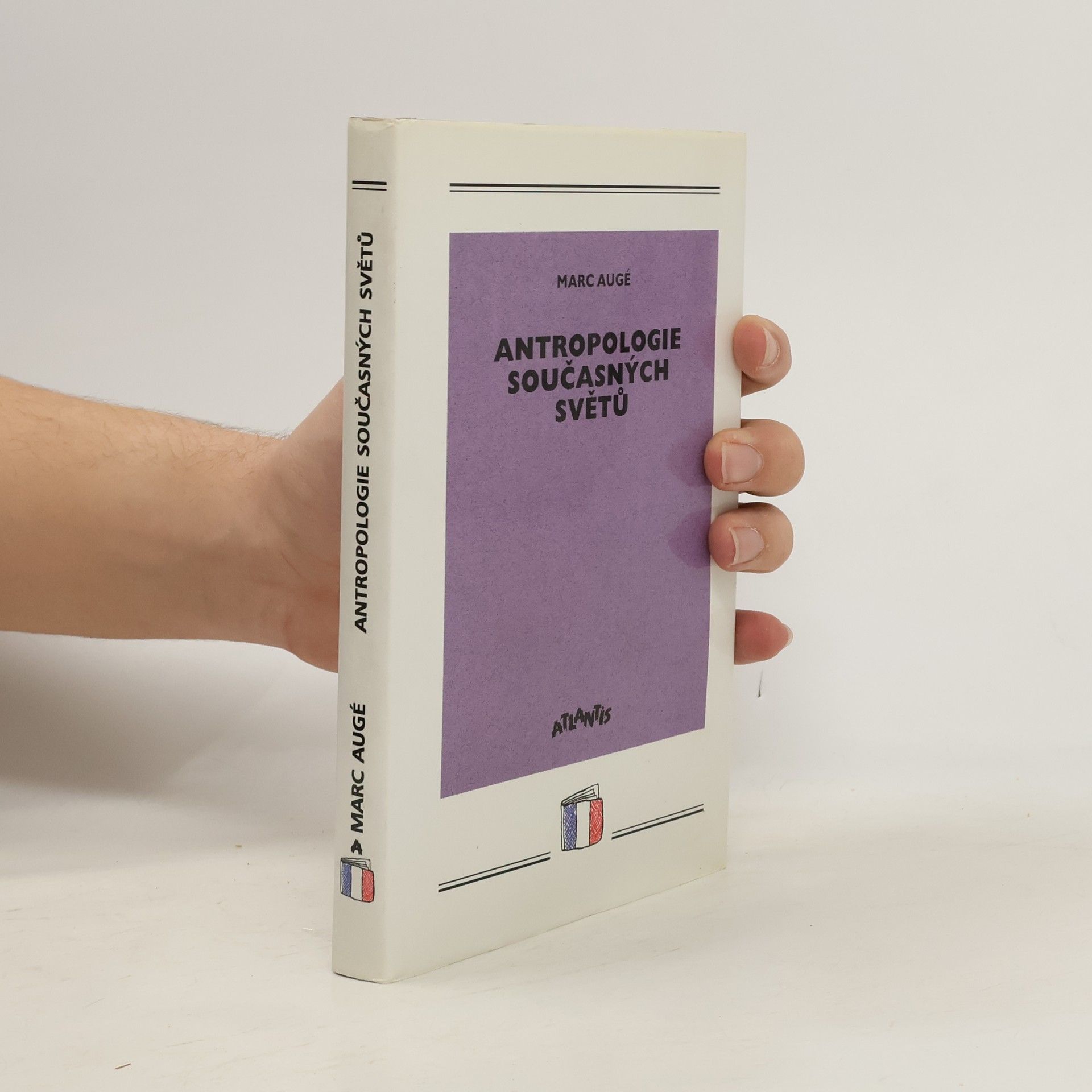Marc Augé Antropologie současných světů